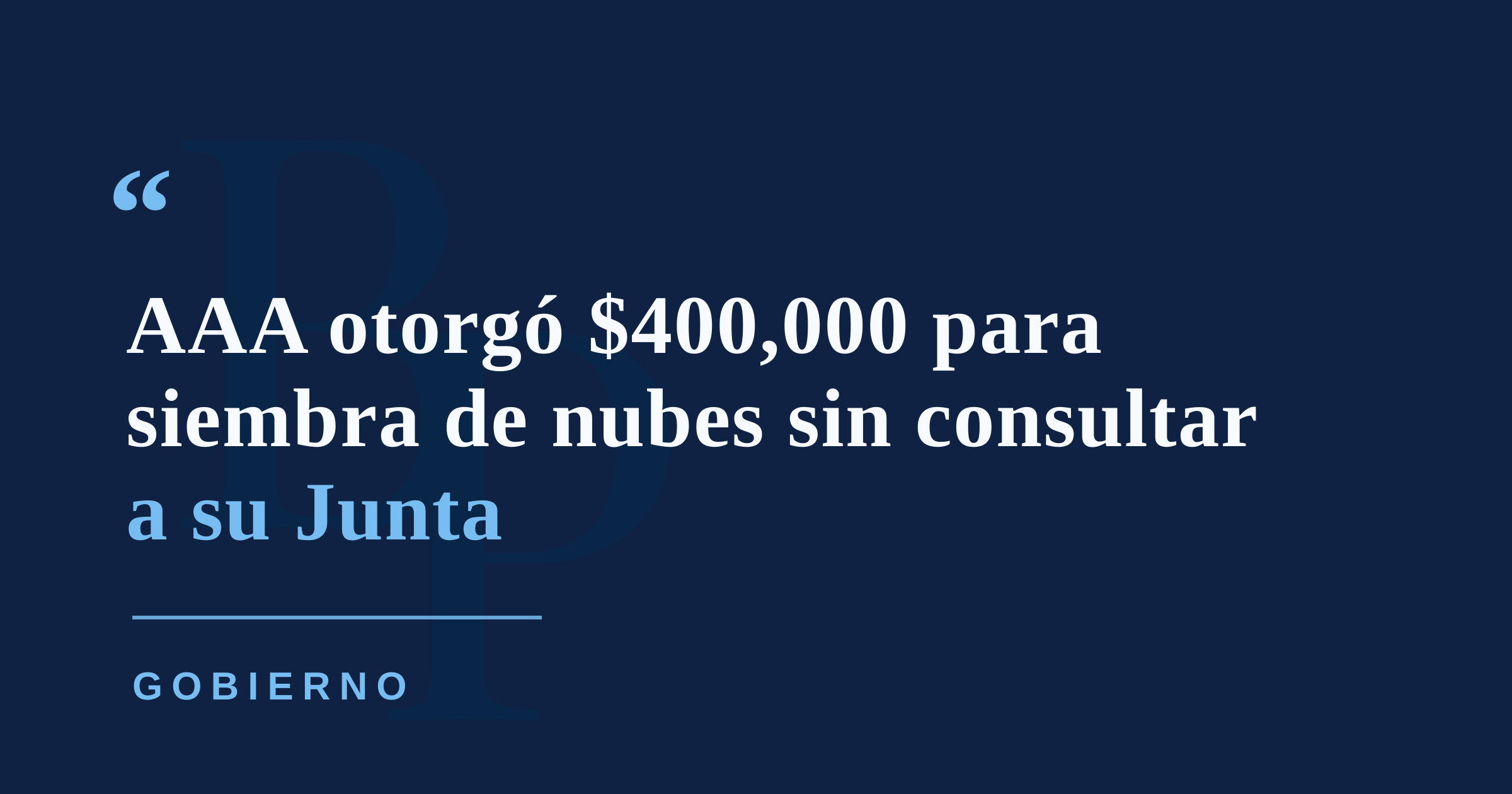 AAA otorgó contrato de $400,000 para siembra de nubes sin discutirlo con su Junta de Gobierno