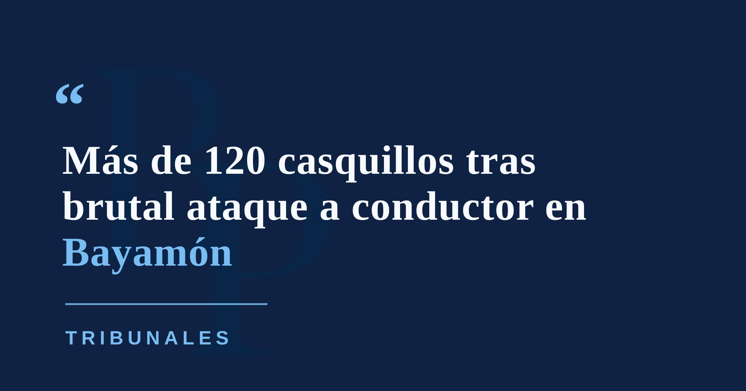 Acribillan a conductor en Bayamón y recuperan más de 120 casquillos en la escena