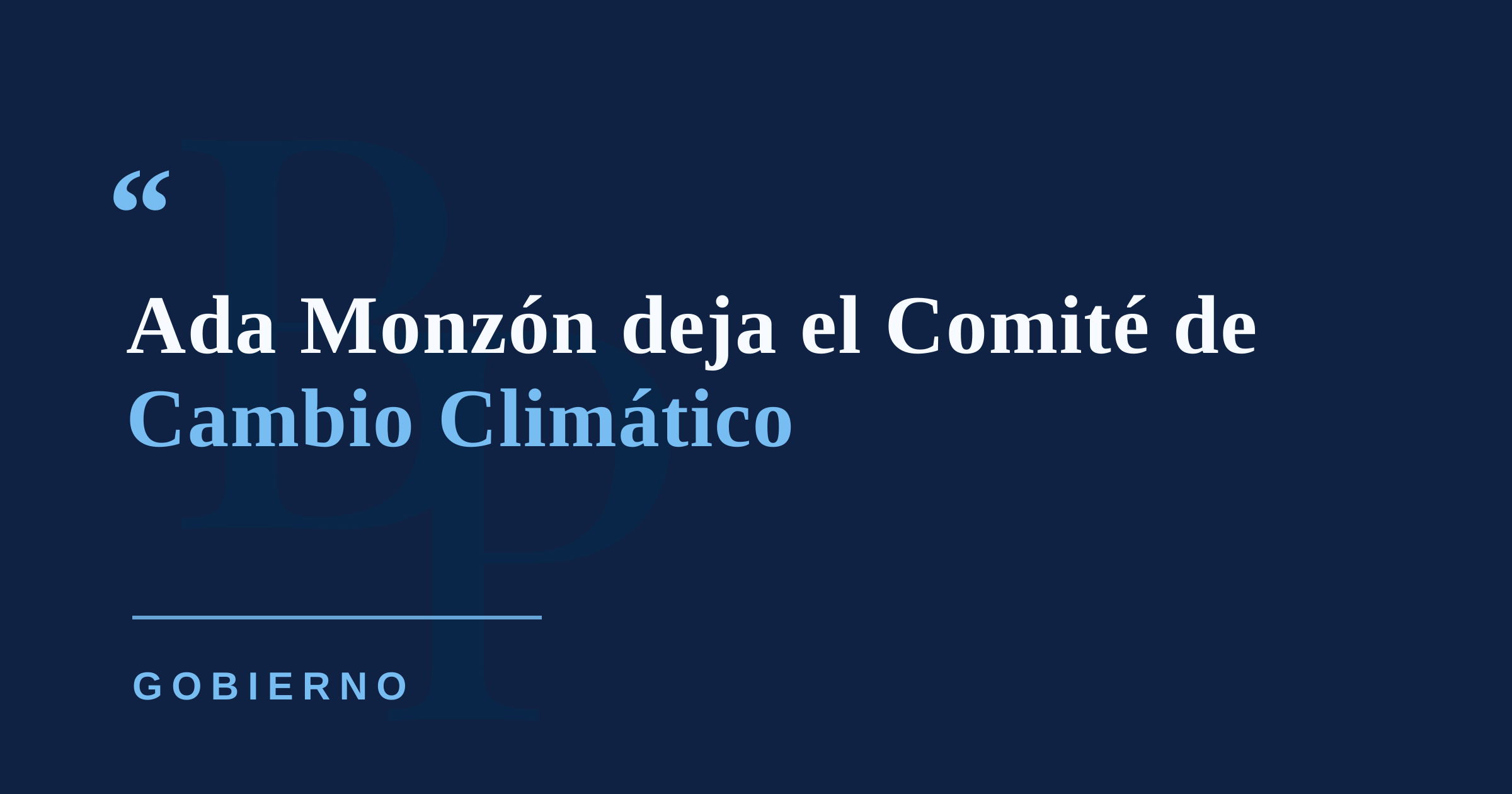 Ada Monzón renuncia al Comité de Expertos sobre Cambio Climático tras siete años de servicio