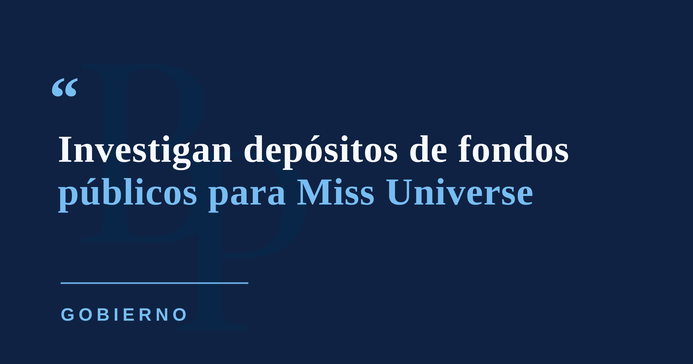 Alegan que fondos públicos para Miss Universe fueron depositados en cuentas ajenas a la organización