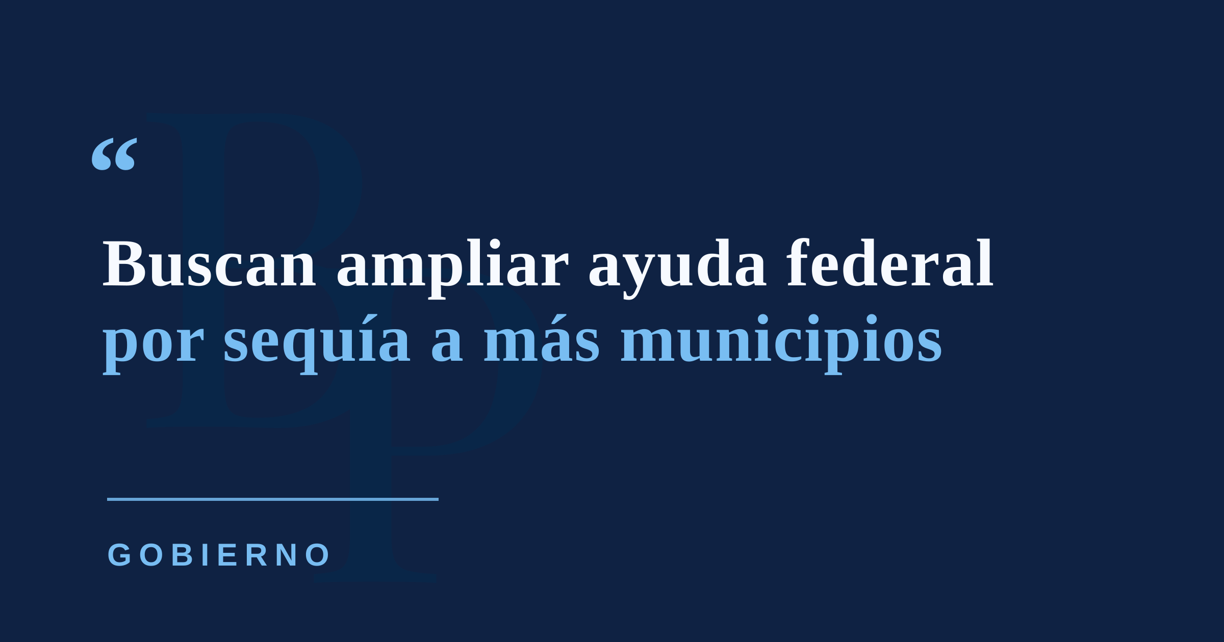 Comisionado residente buscará ampliar declaración federal de emergencia por sequía a más municipios