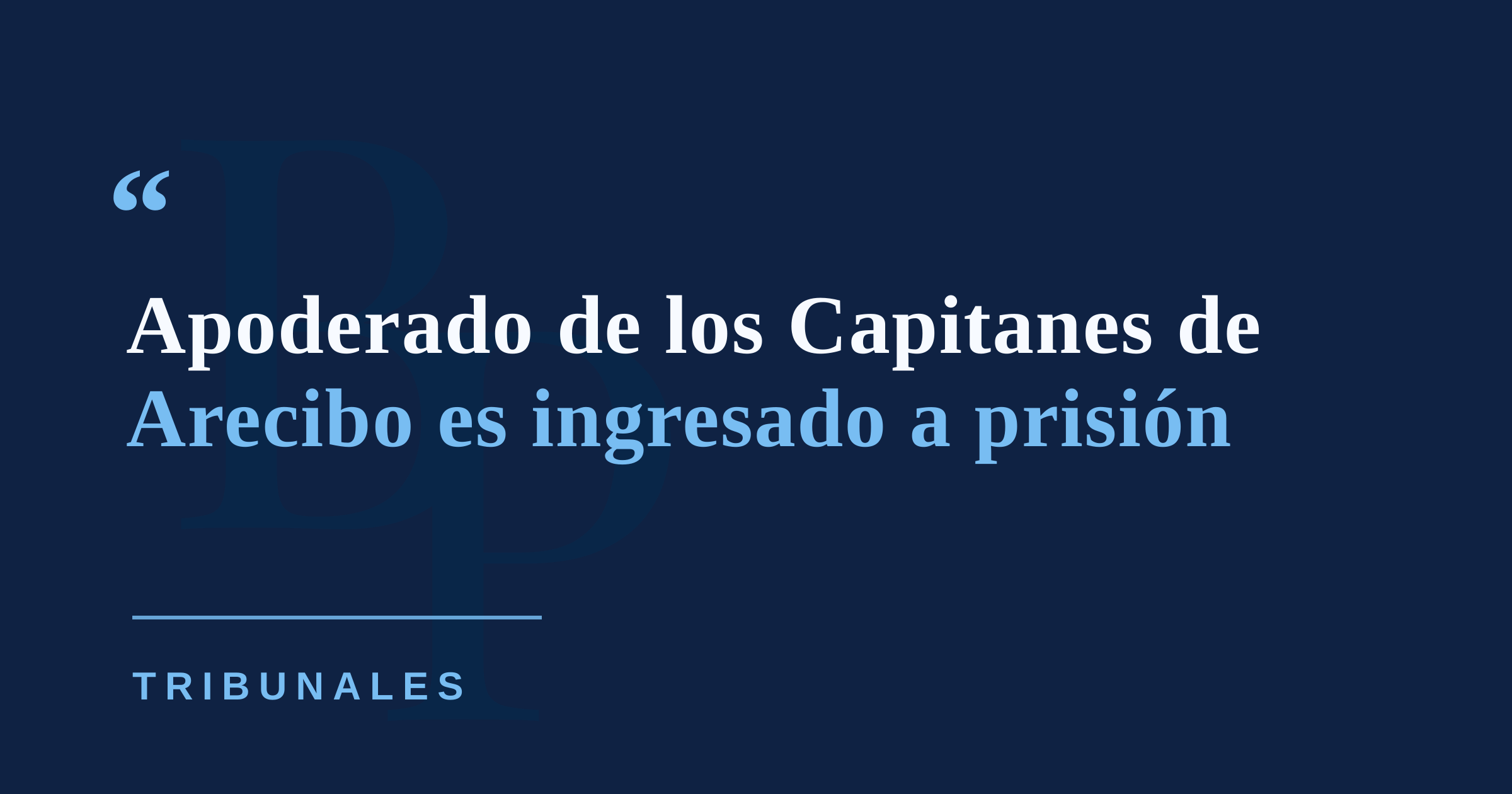 Apoderado de los Capitanes de Arecibo es ingresado a prisión por caso de violencia de género