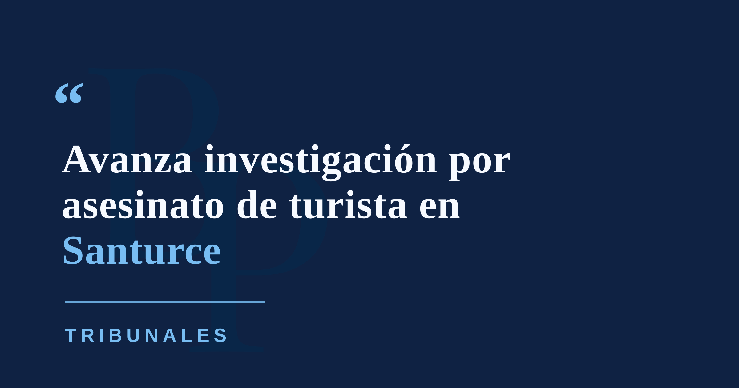Policía asegura que investigación por asesinato de turista en Santurce está adelantada