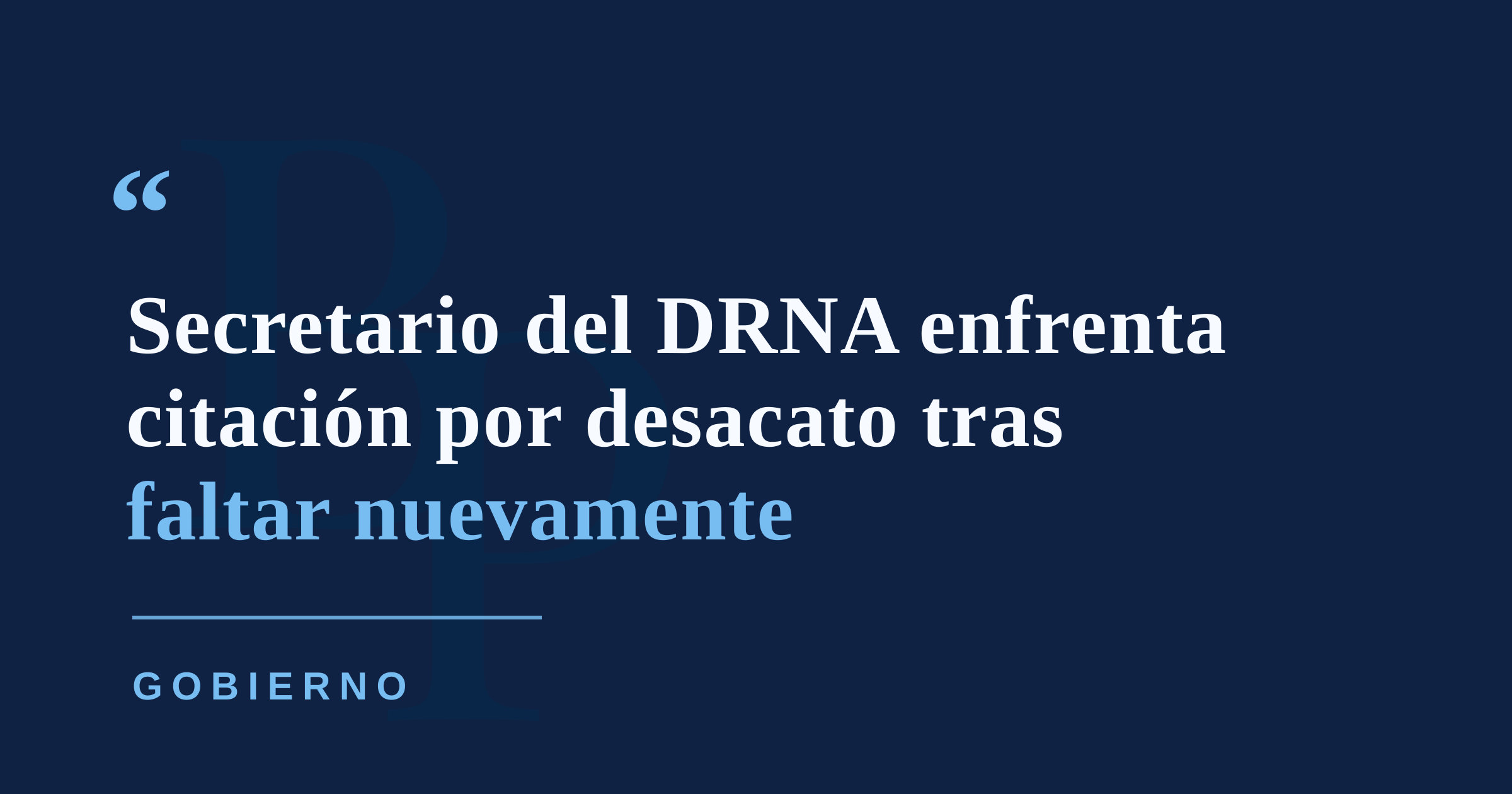 Cámara citará so pena de desacato al secretario del DRNA tras faltar nuevamente a vista pública