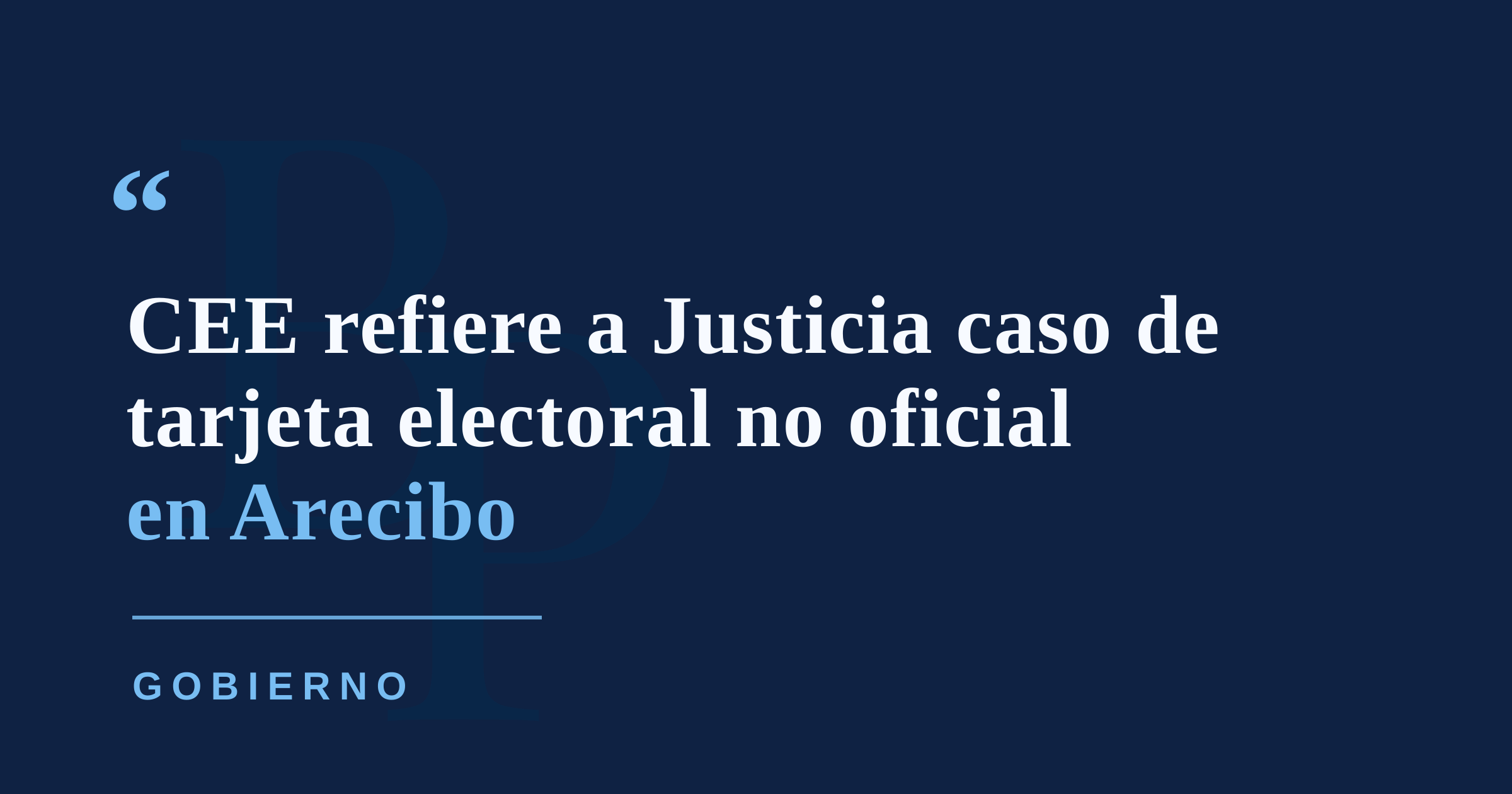 CEE refiere a Justicia caso de tarjeta electoral no oficial presentada en Arecibo