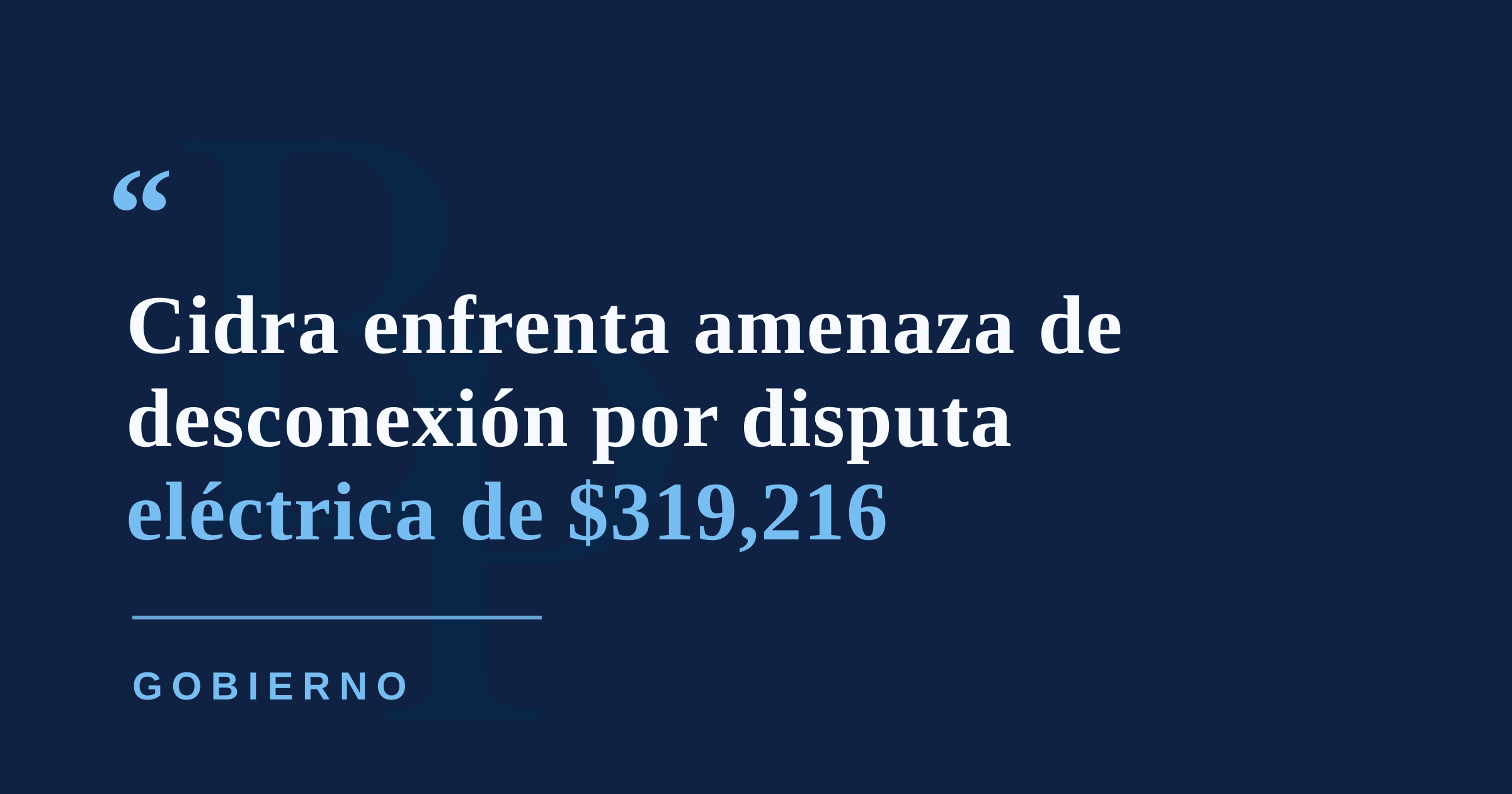 Cidra pide frenar a LUMA ante amenaza de desconexión por disputa de $319,216