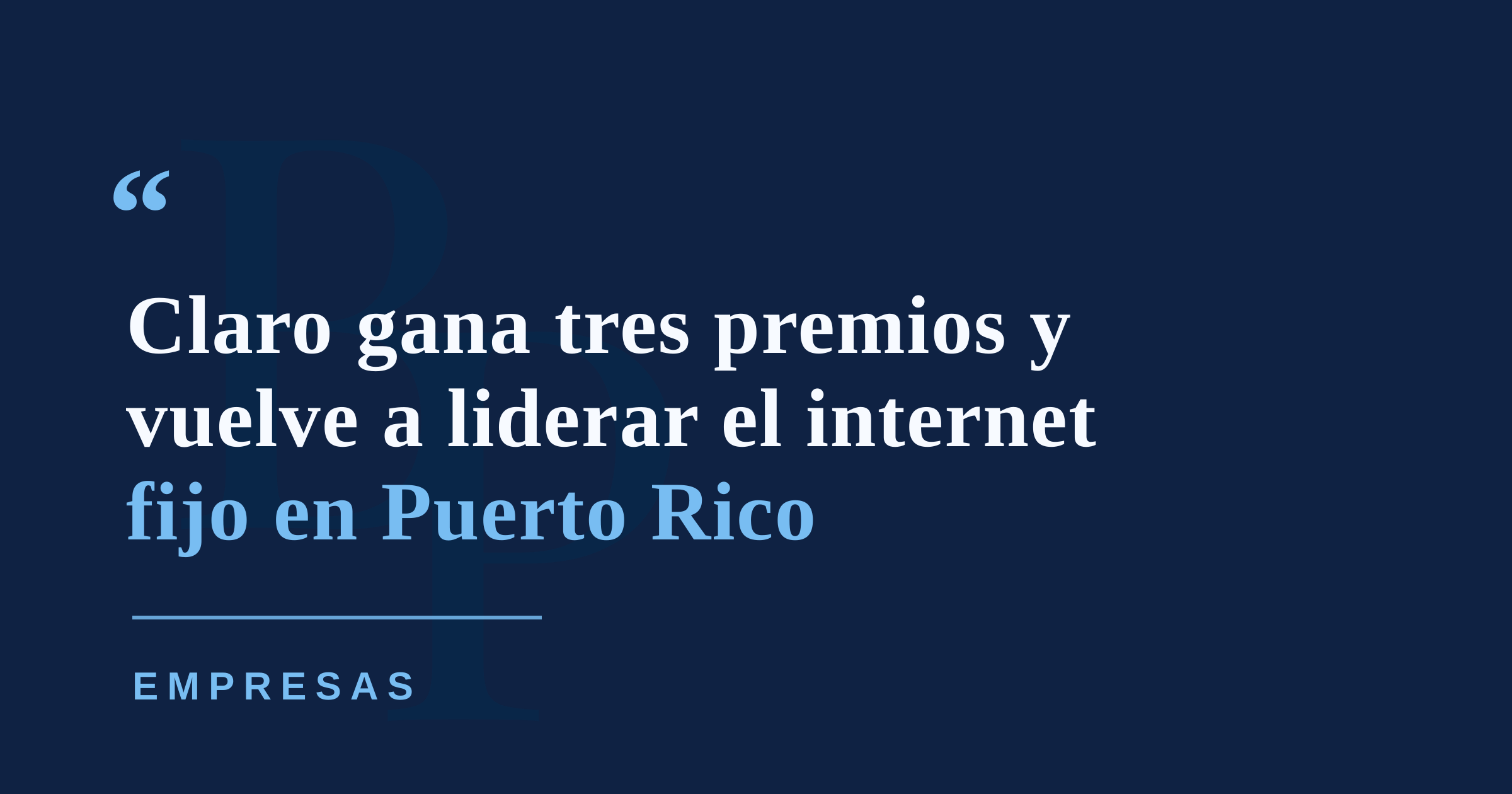 Claro vuelve a liderar el internet fijo en Puerto Rico y gana tres reconocimientos de Ookla