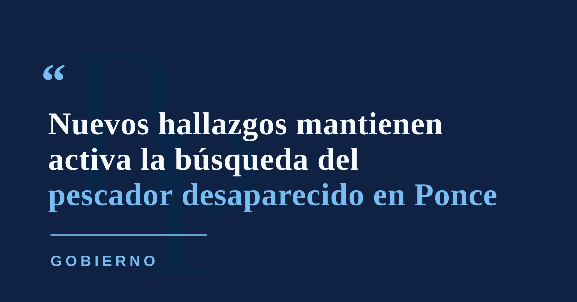 Hallan documentos y tanque de combustible: continúa por mar la búsqueda del pescador desaparecido en Ponce