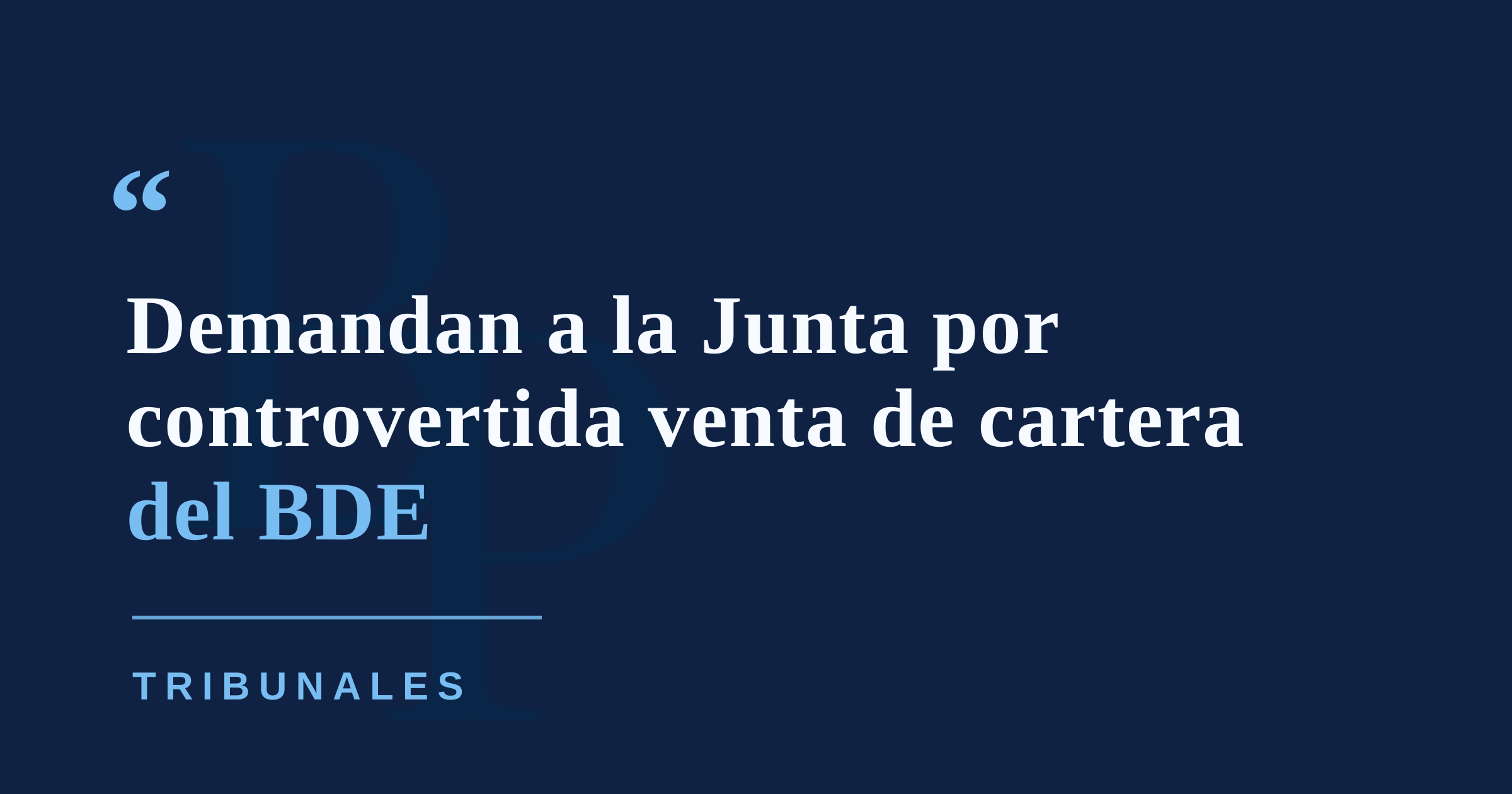 Demandan a la Junta de Control Fiscal por venta de cartera de préstamos del BDE