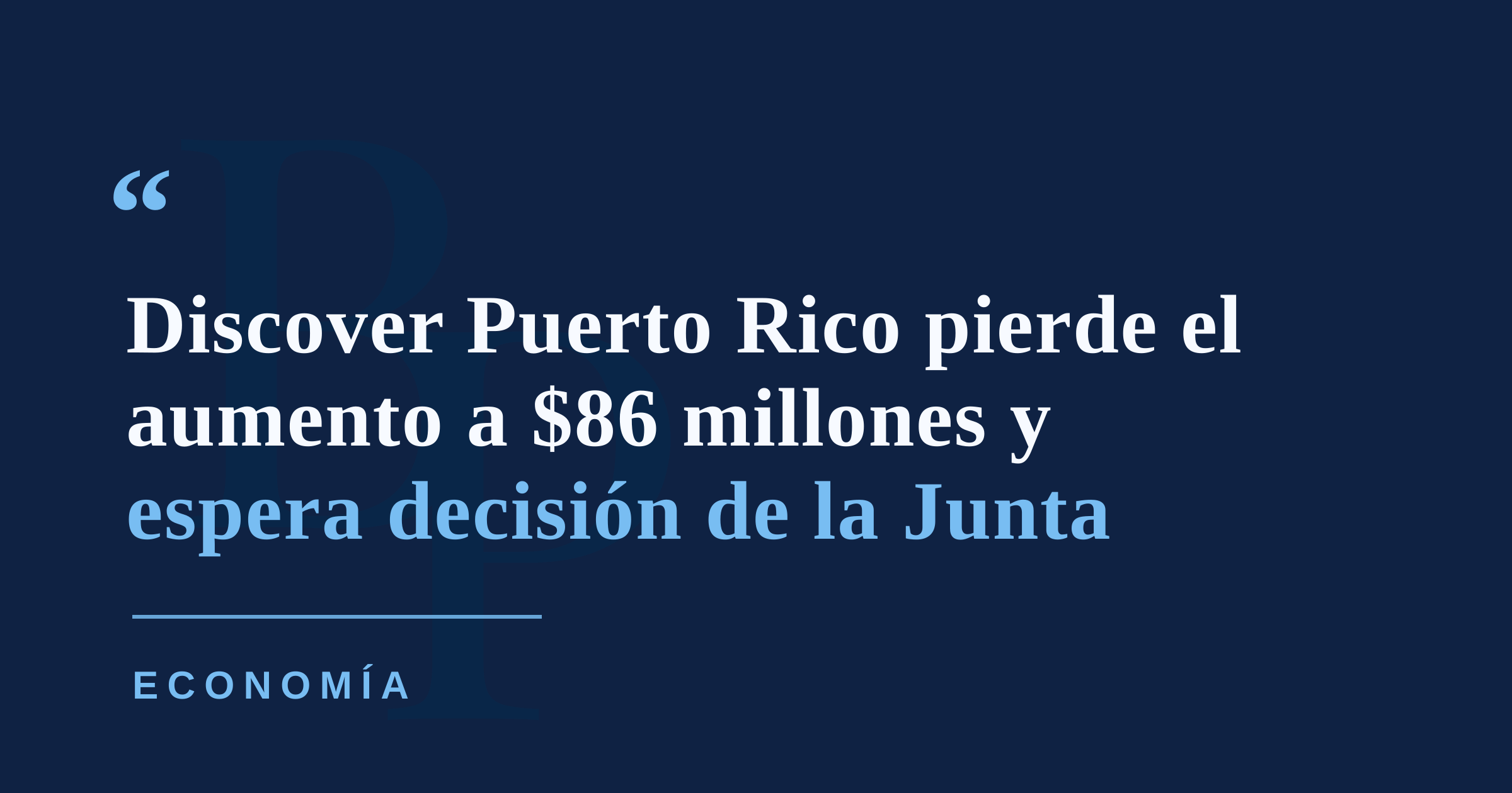 Discover Puerto Rico no consigue presupuesto de $86 millones y queda pendiente de asignación especial para sostener $58 millones