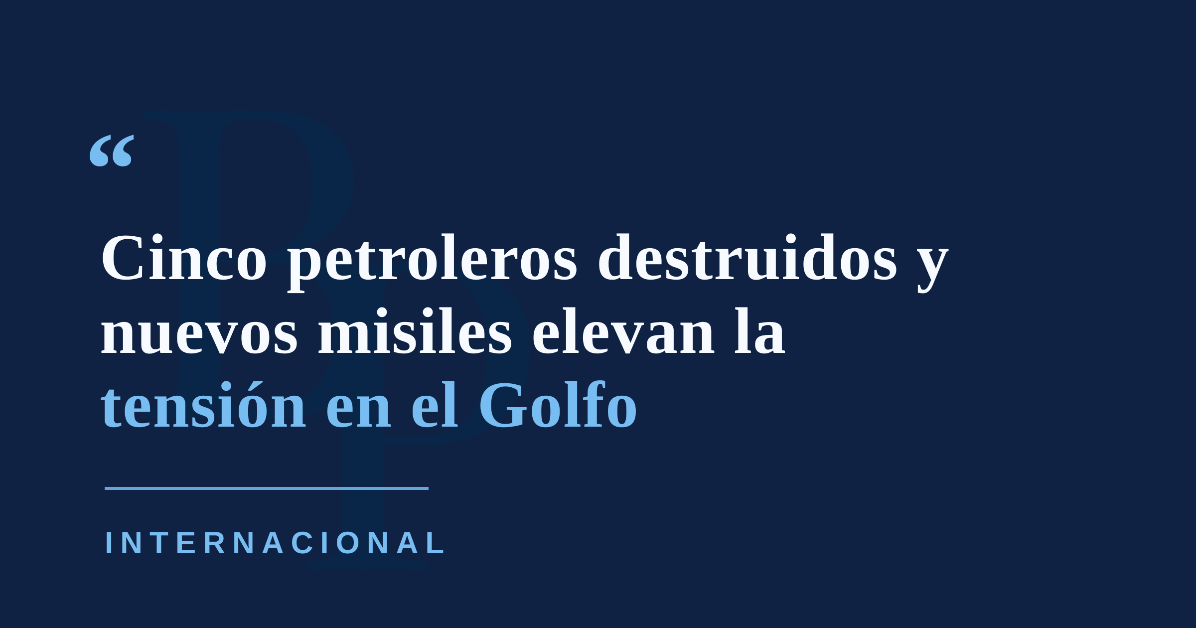 EE. UU. destruye cinco petroleros iraníes e Irán responde con ataques en el Golfo