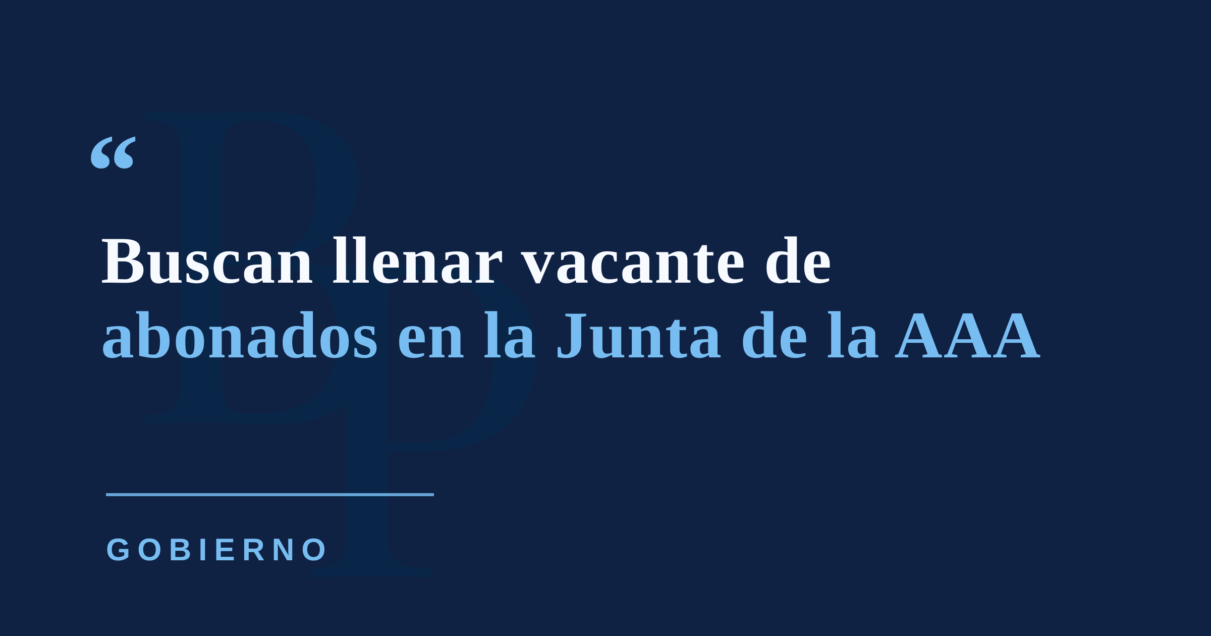 Proponen elección especial para llenar vacante de los abonados en la Junta de Gobierno de la AAA