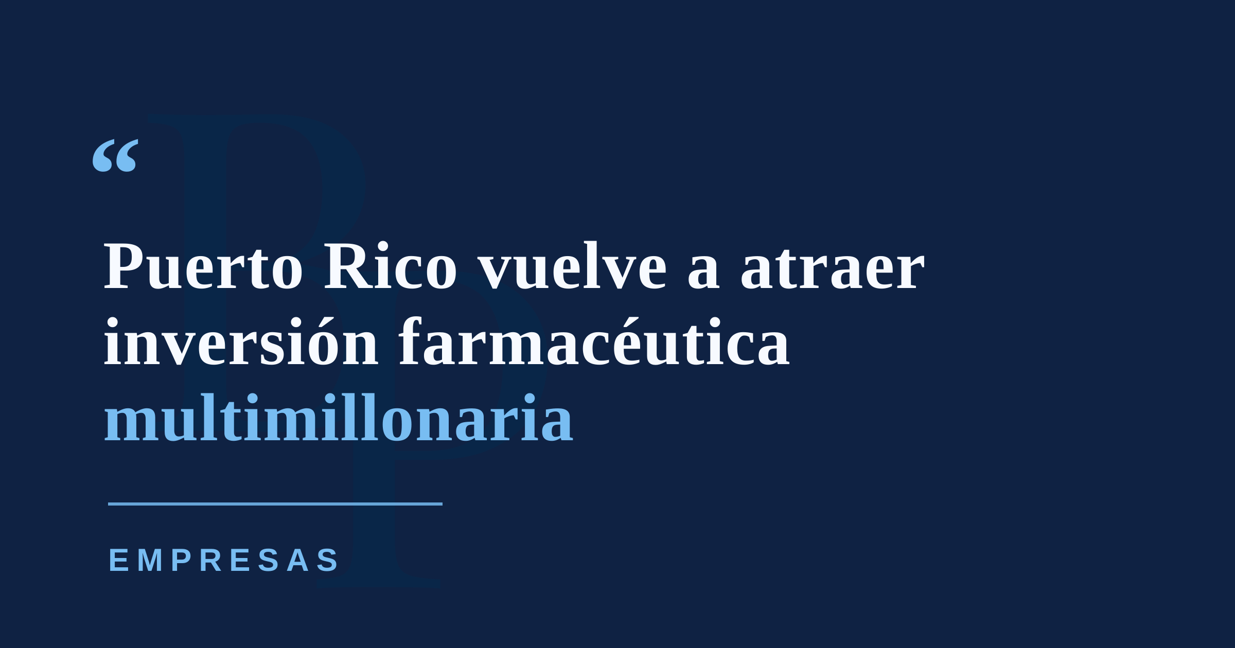 Eli Lilly expande operaciones en Puerto Rico con inversión farmacéutica multimillonaria