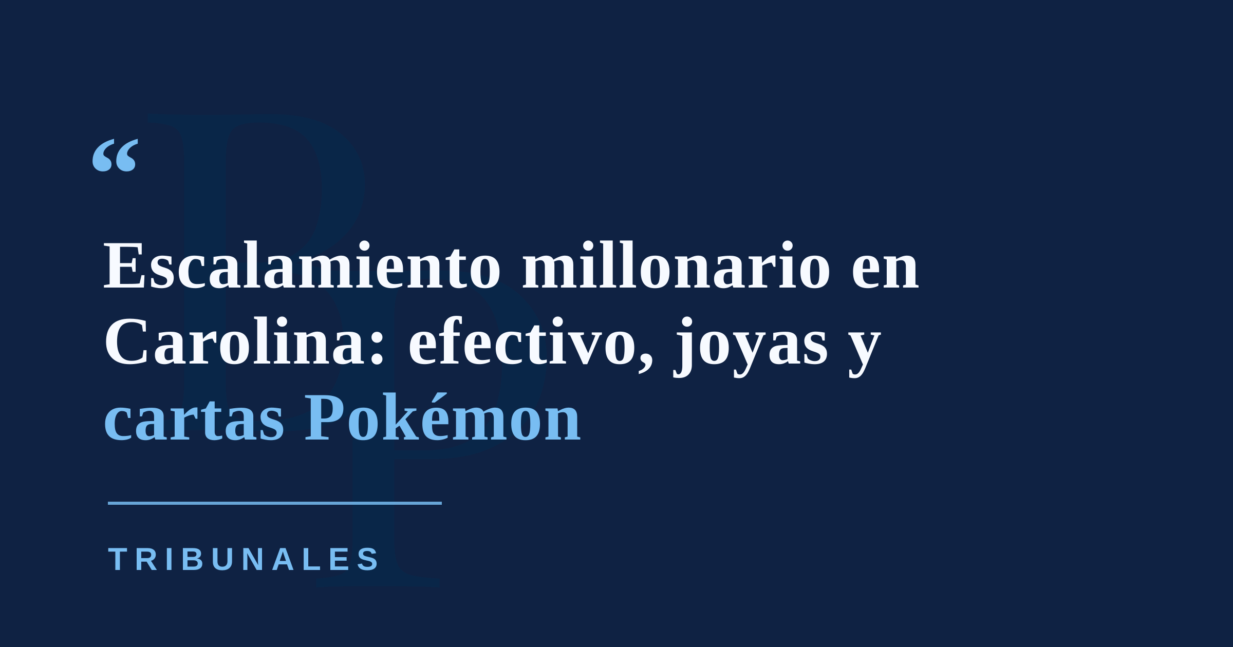 Escalamiento en Carolina deja pérdidas estimadas en más de $700,000 entre efectivo, joyas y cartas Pokémon