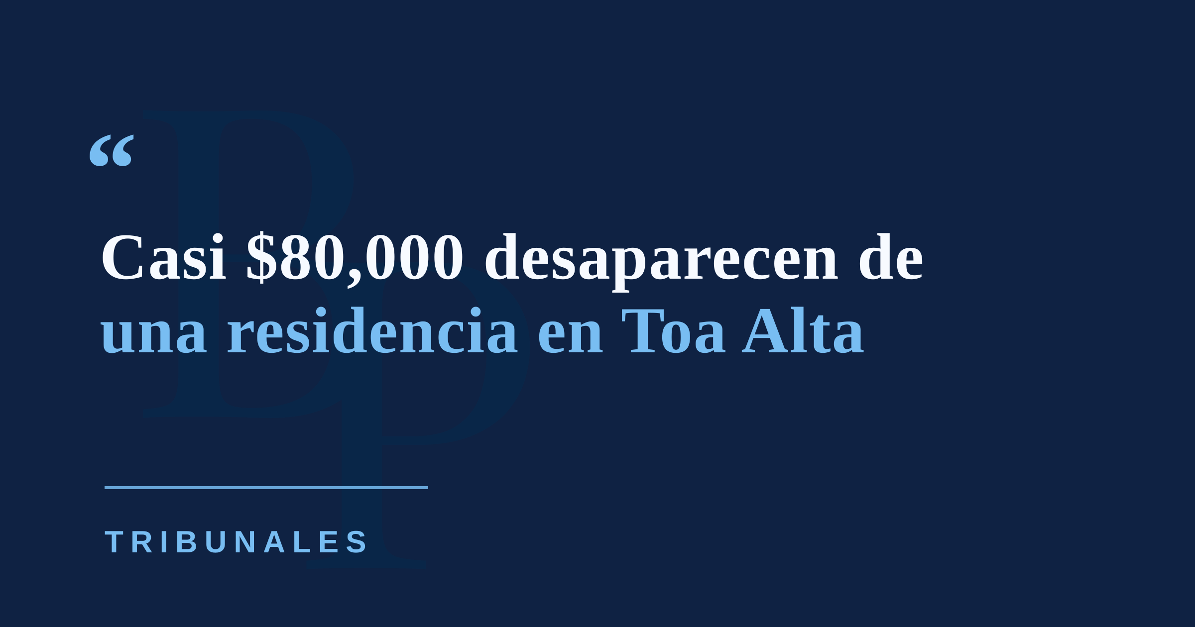 Escalamiento en Toa Alta deja pérdidas cercanas a $80,000 entre prendas y efectivo