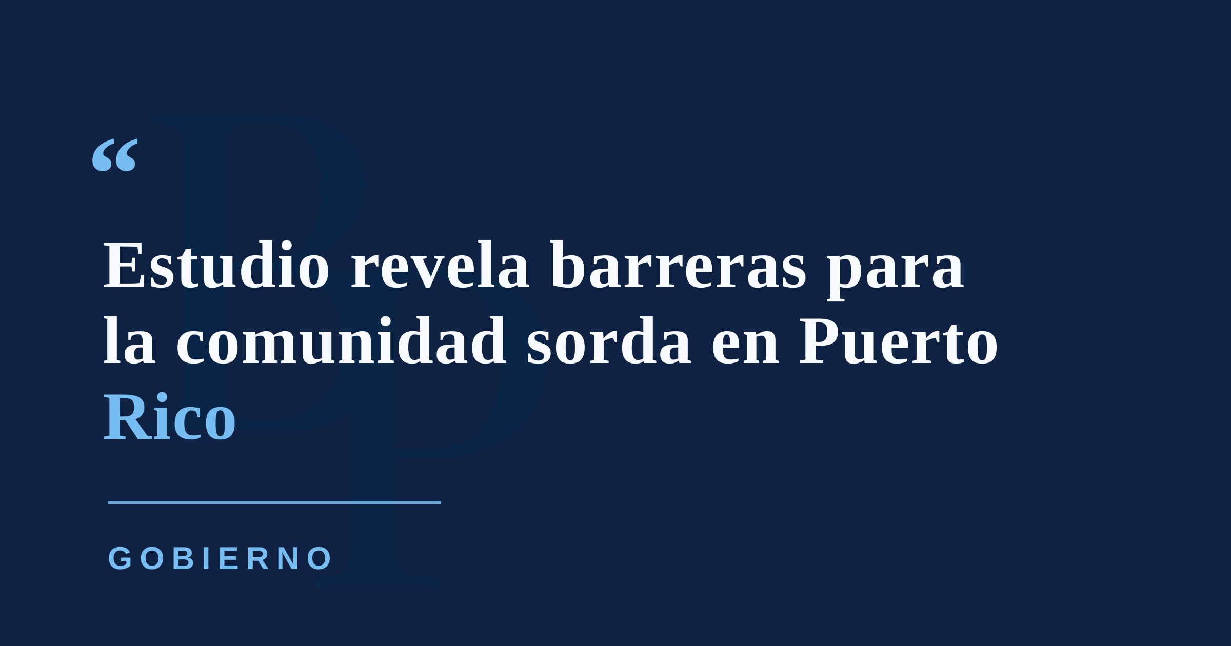 Estudio identifica barreras de comunicación para la comunidad sorda en servicios de salud de Puerto Rico