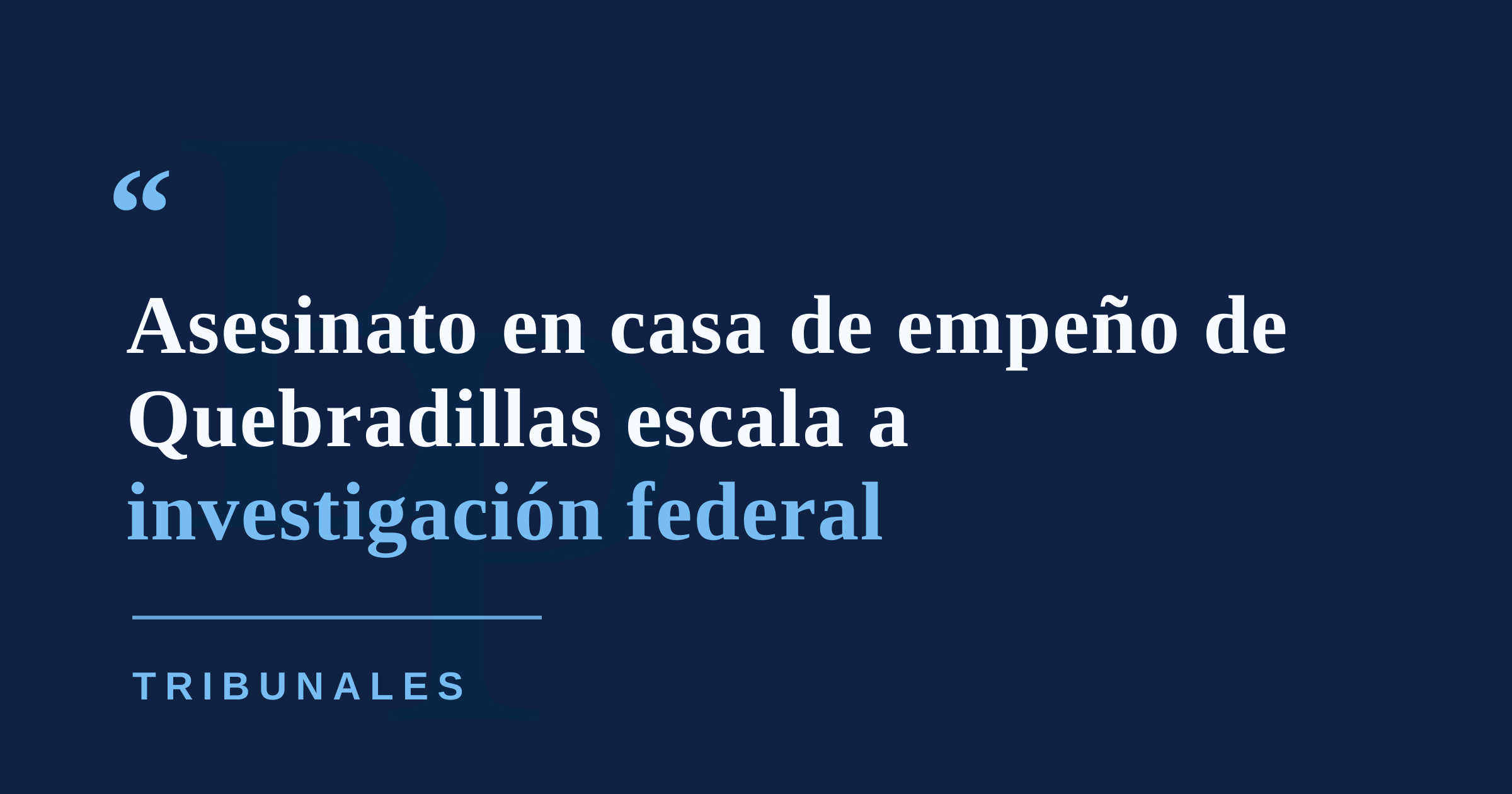 FBI asume custodia de sospechoso por asesinato en casa de empeño de Quebradillas