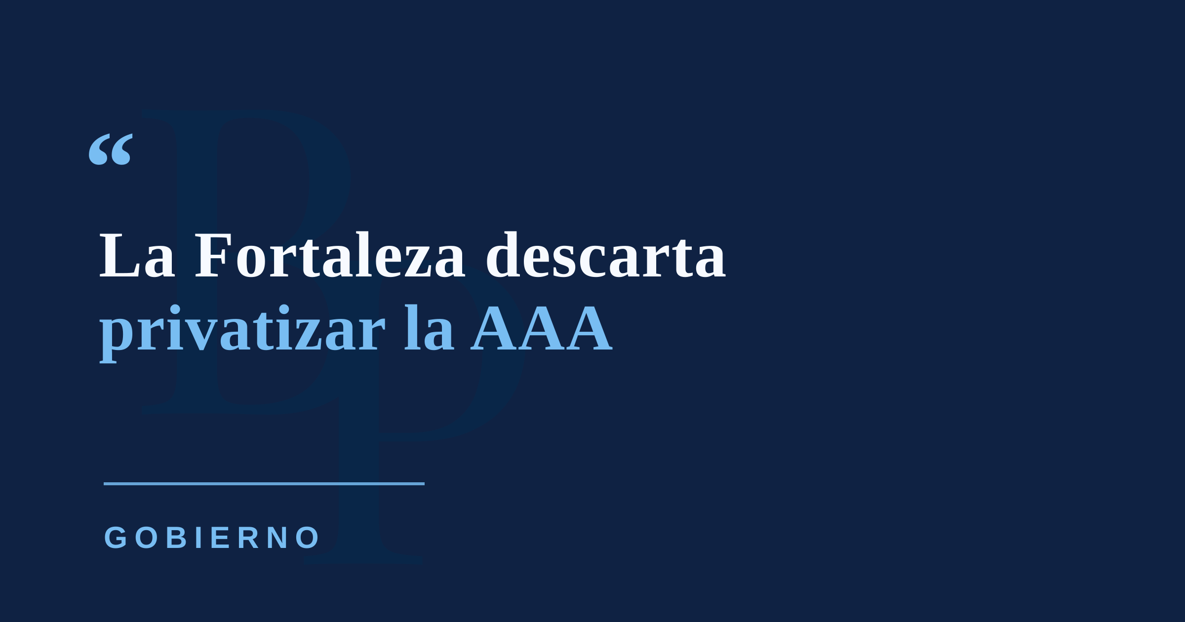 La Fortaleza descarta privatizar la Autoridad de Acueductos y Alcantarillados
