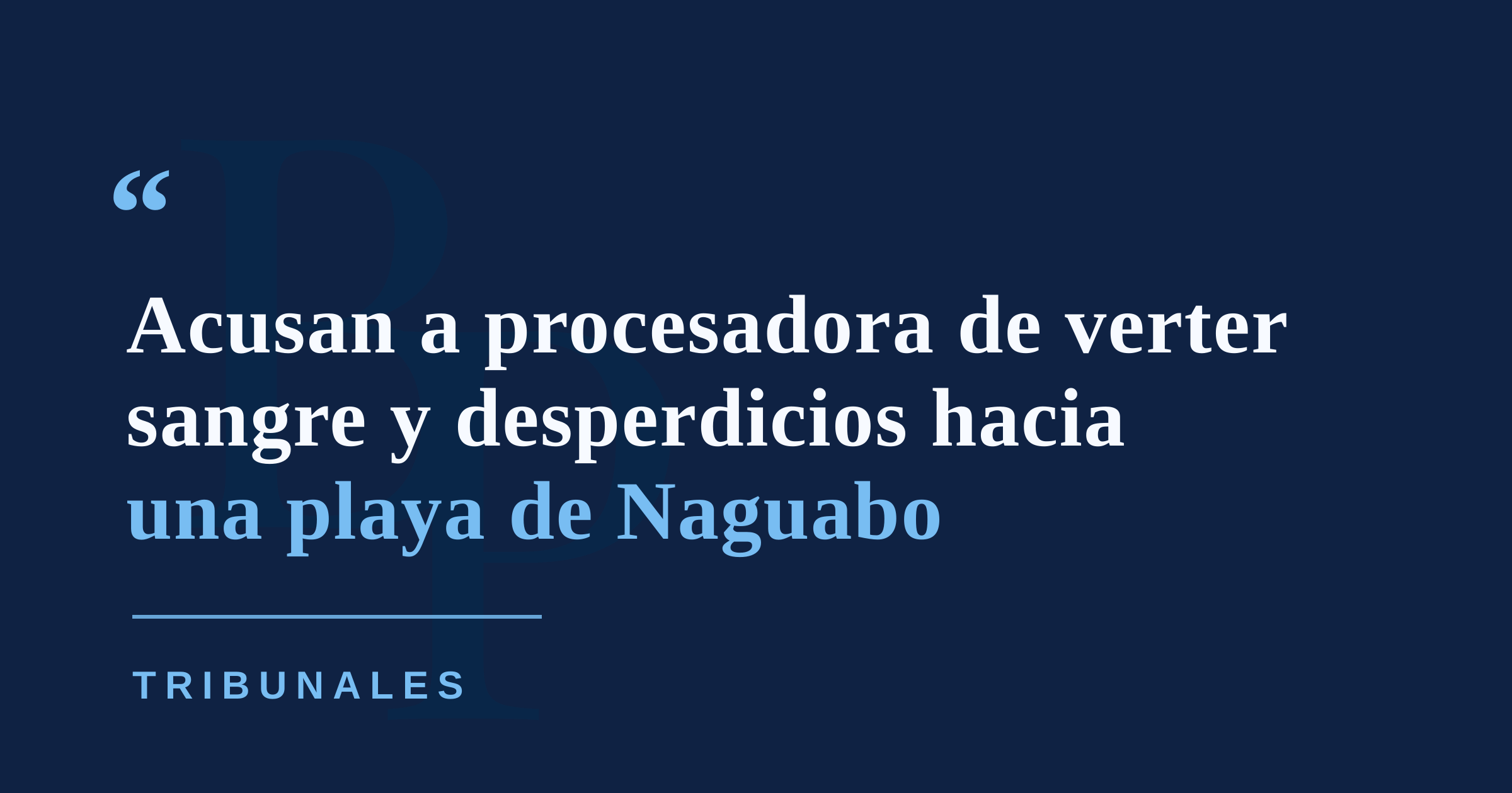 Federales acusan a procesadora de carne en Naguabo por descargar sangre y desperdicios hacia el mar