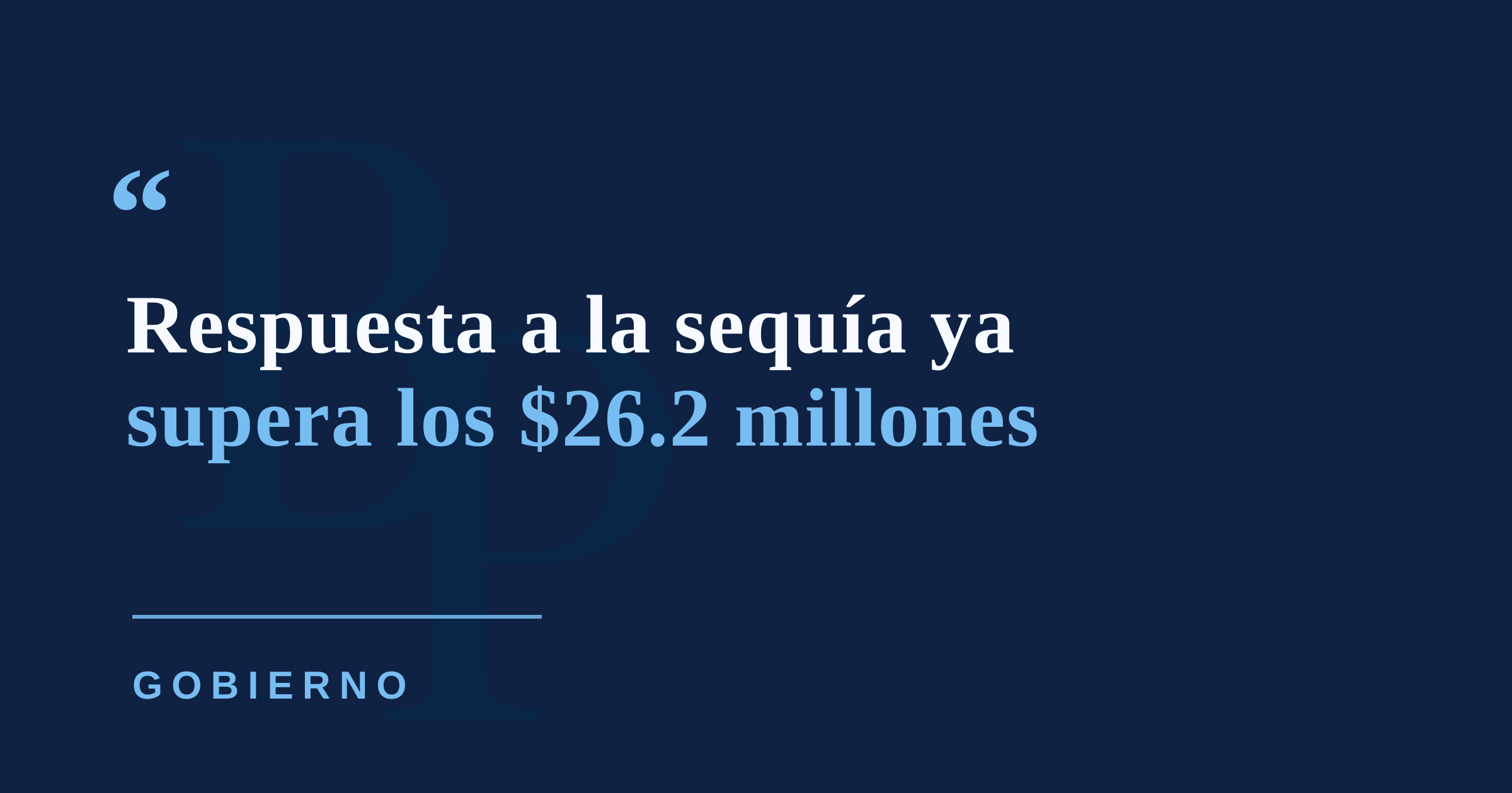 Gasto gubernamental asociado a la sequía supera los $26.2 millones en Puerto Rico