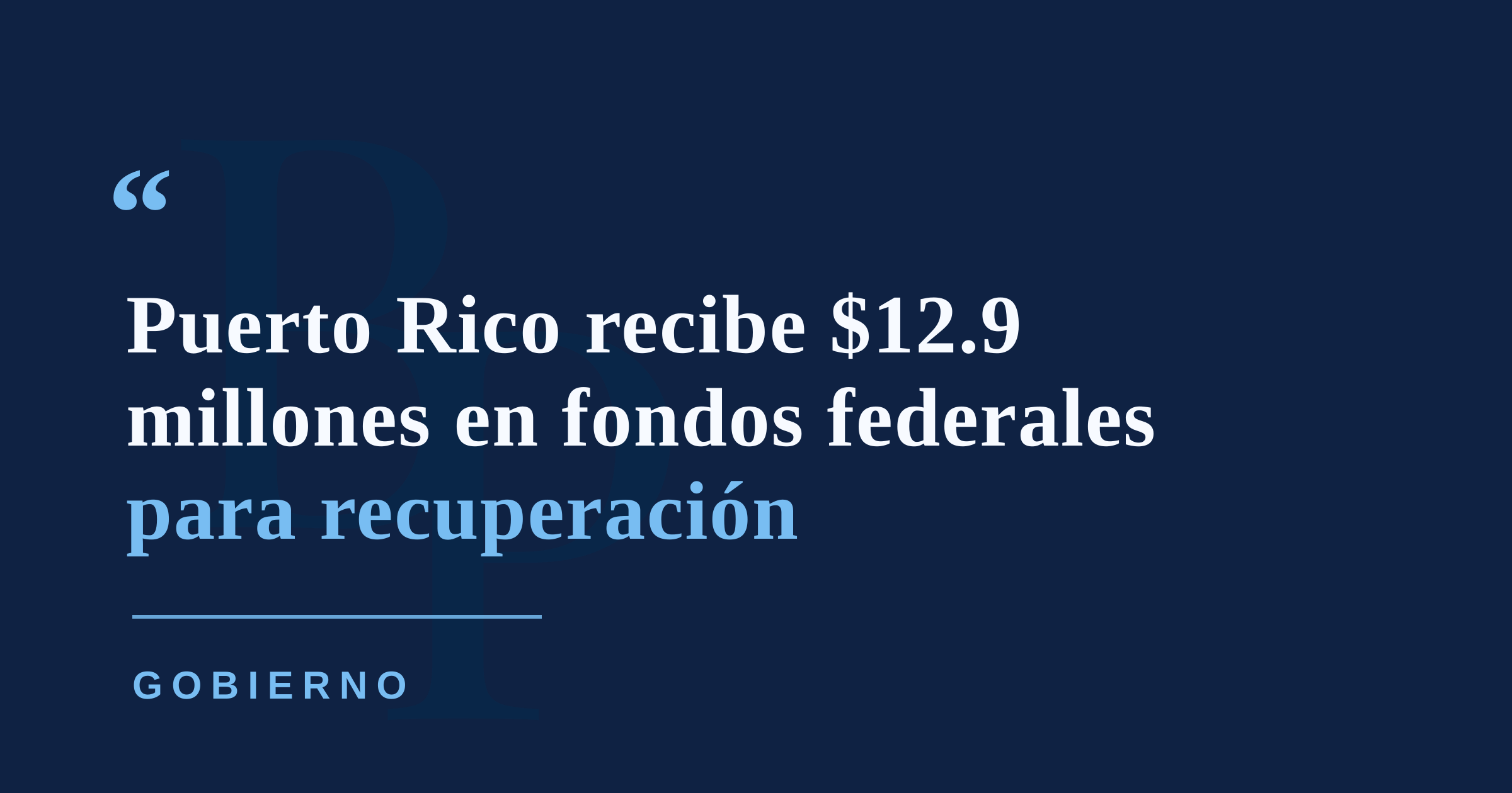 Gobernadora de Puerto Rico anuncia $12.9 millones en nuevos fondos federales para proyectos de recuperación