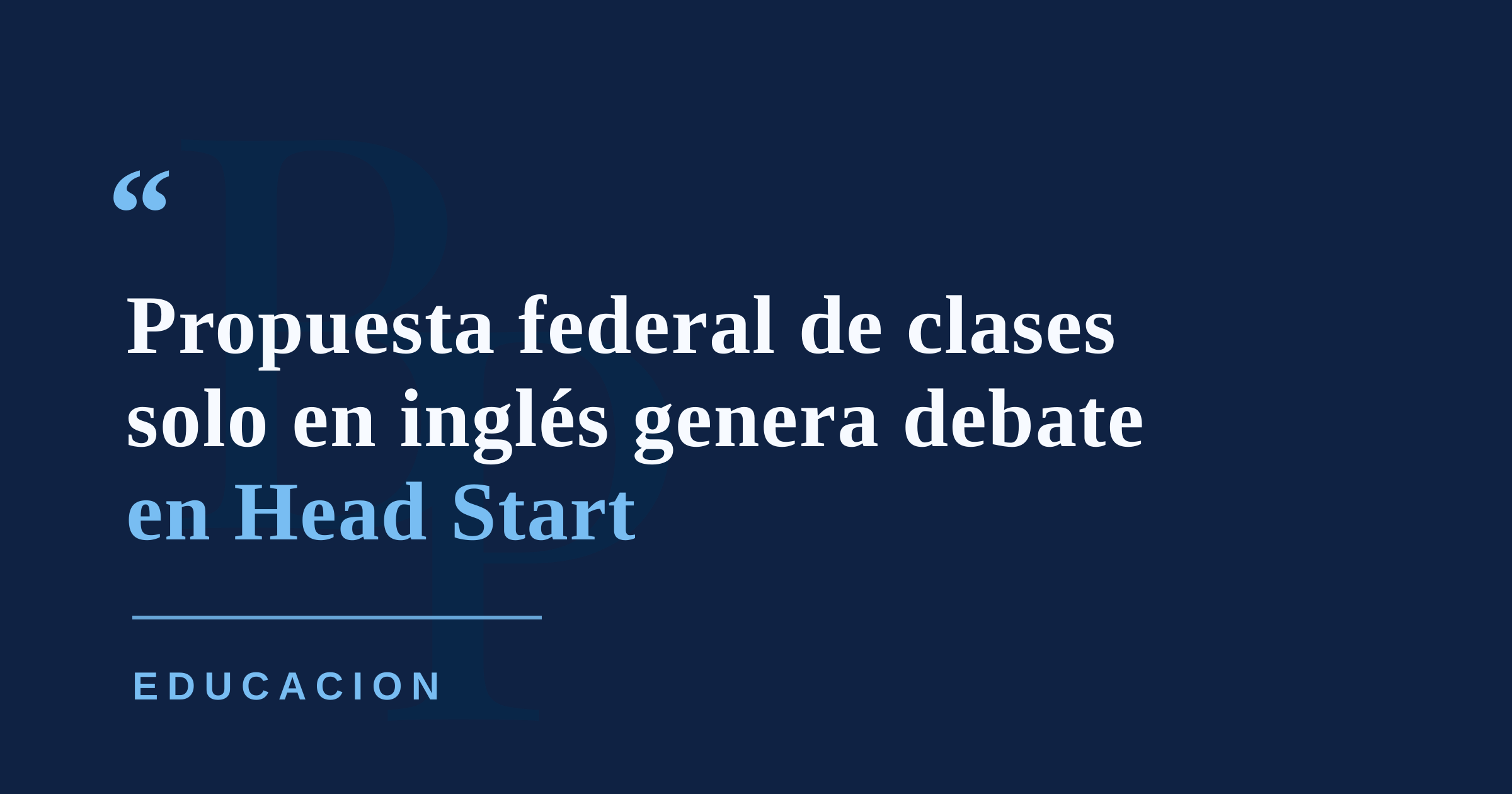 Propuesta de enseñanza solo en inglés en Head Start genera debate en Puerto Rico