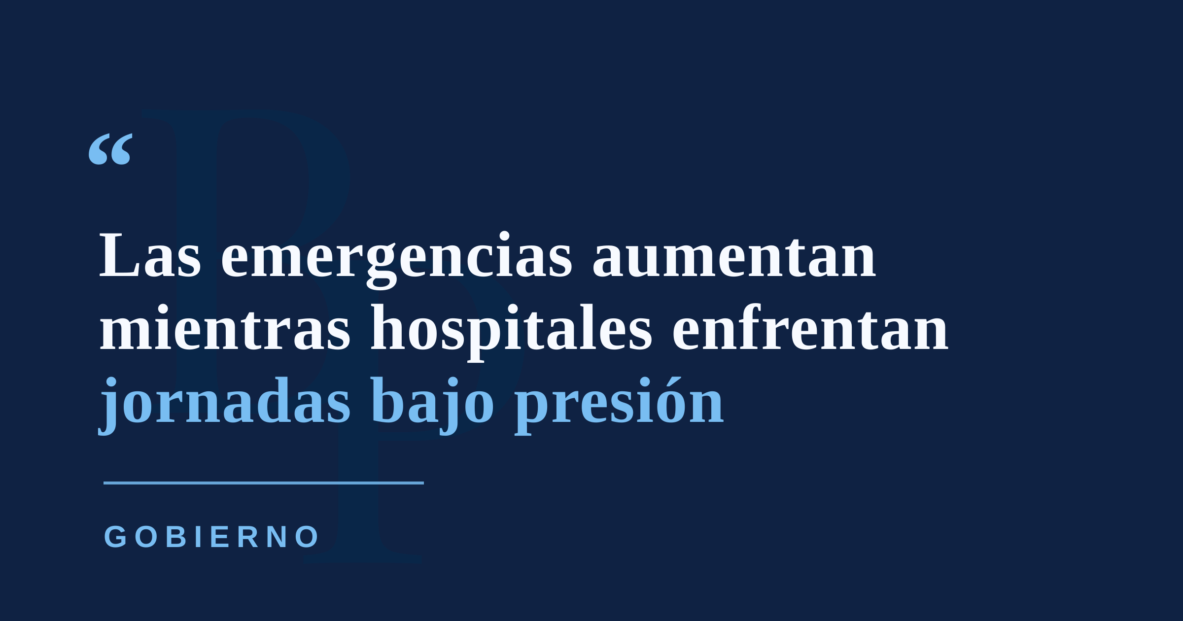 Aumenta presión sobre hospitales tras incidentes violentos y emergencias simultáneas