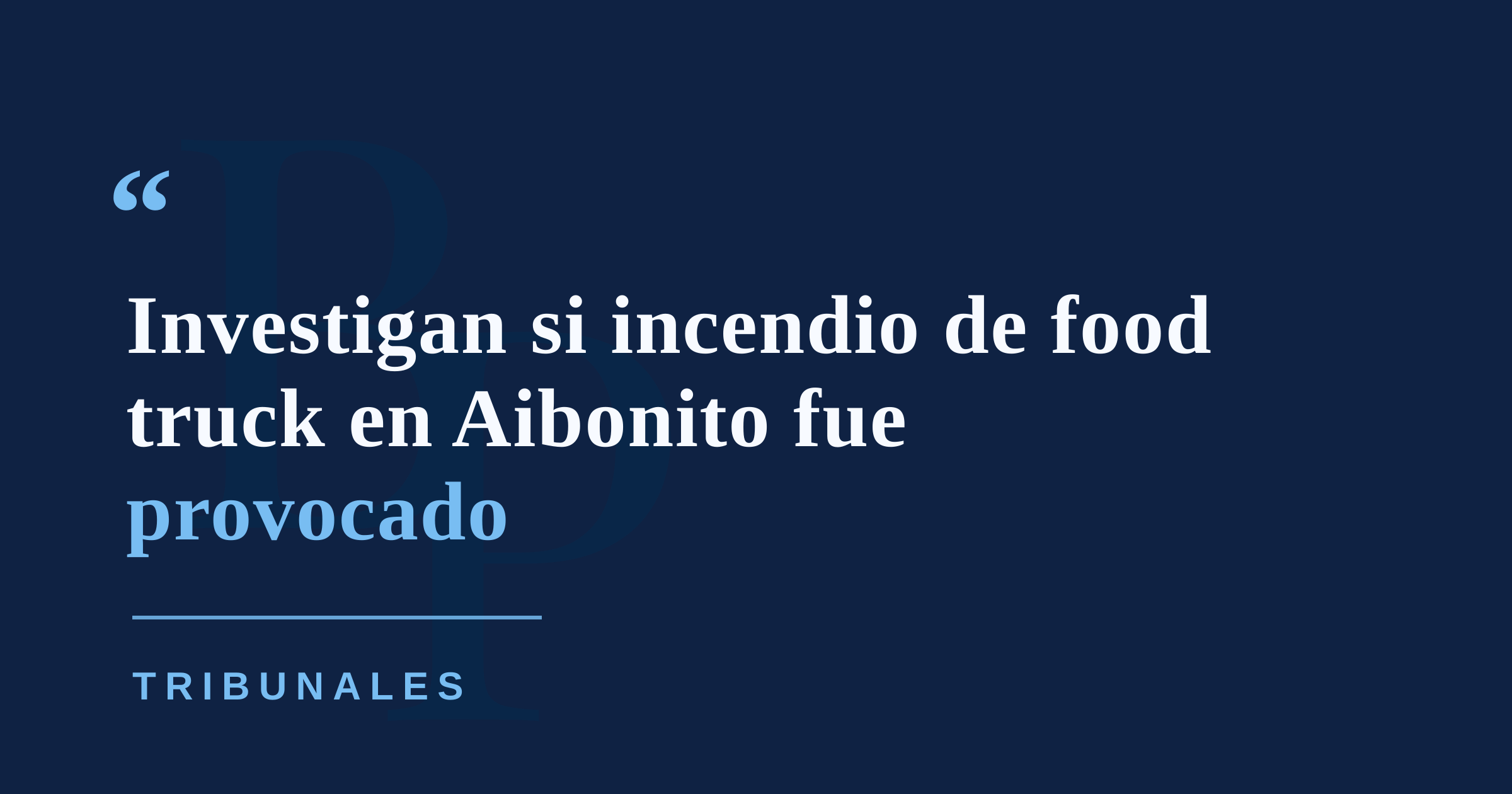 Investigan si incendio que destruyó un food truck en Aibonito fue provocado
