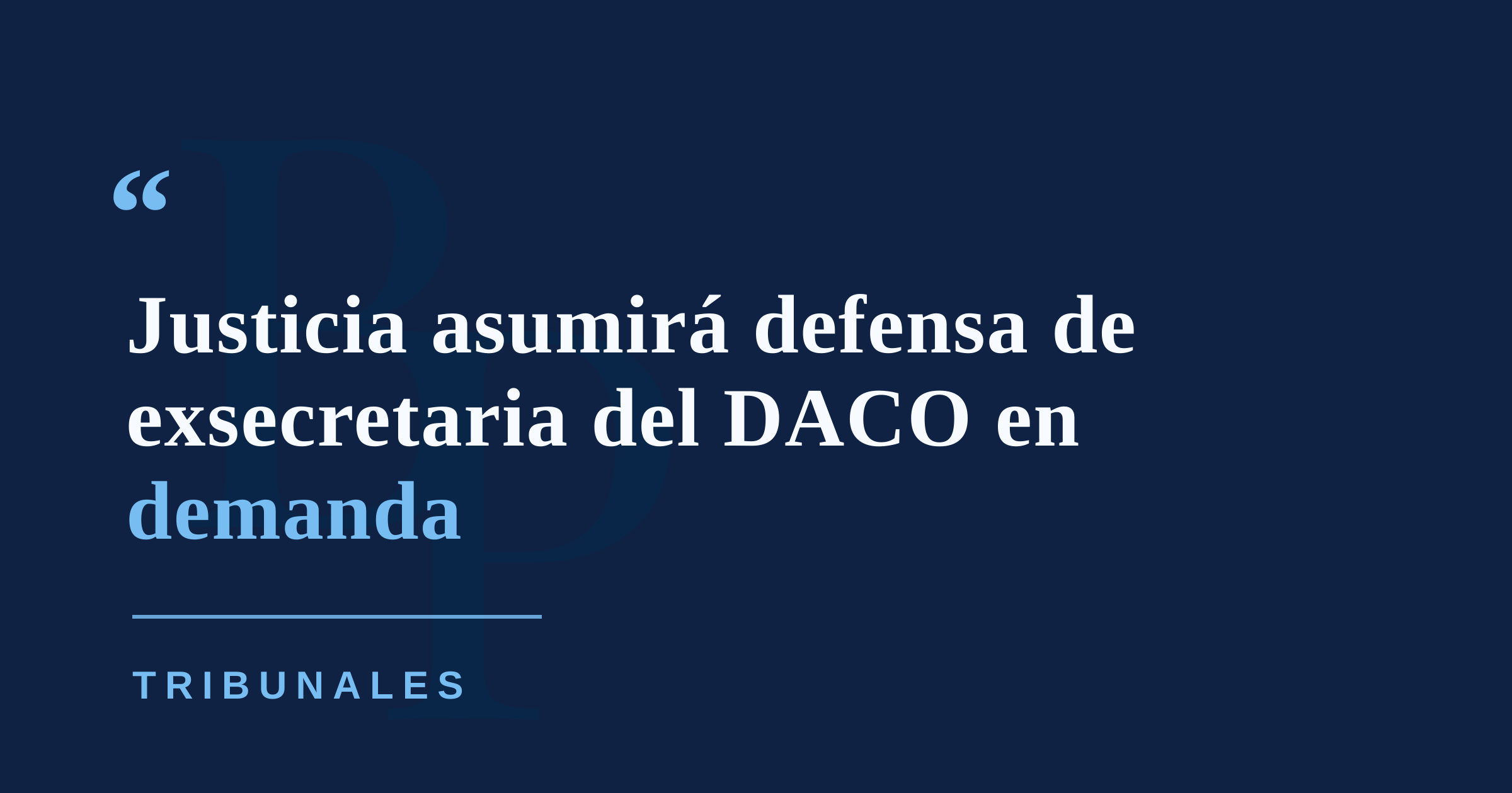 Justicia representará a exsecretaria Valerie Rodríguez Erazo en demanda de empleada del DACO