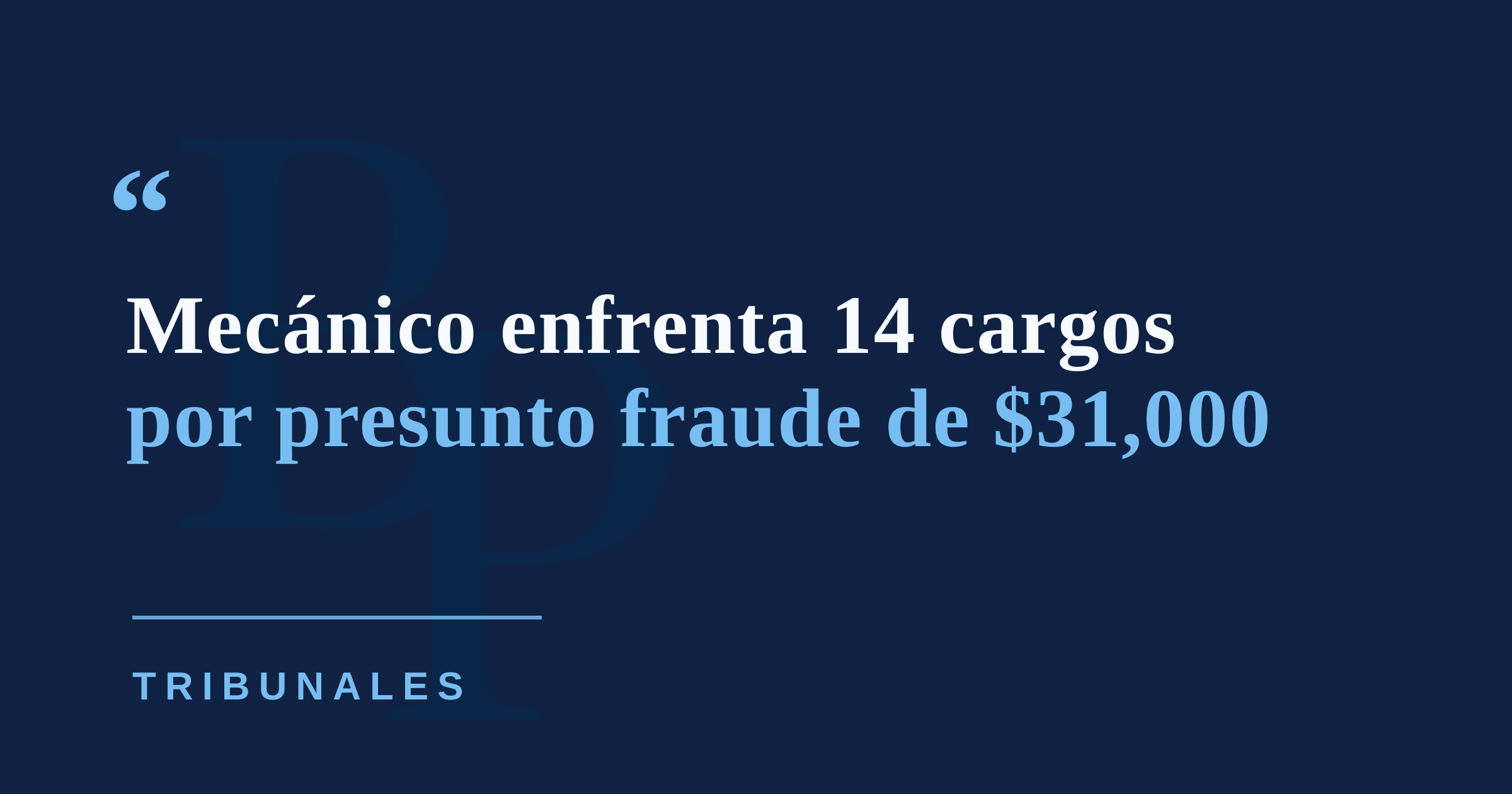 Mecánico enfrenta 14 cargos por presunto fraude a cuatro adultos mayores