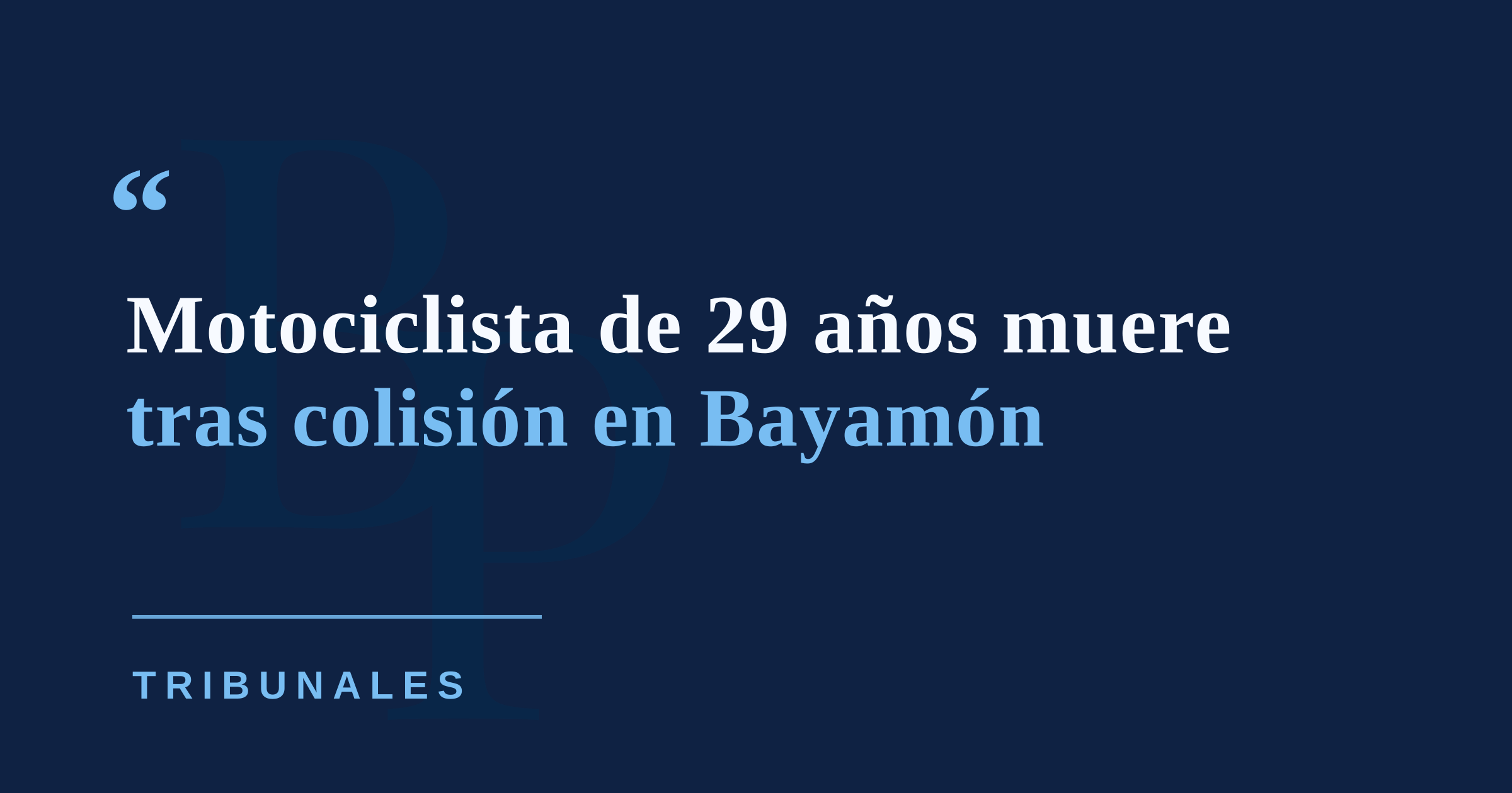 Motociclista de 29 años muere tras accidente de tránsito en Bayamón