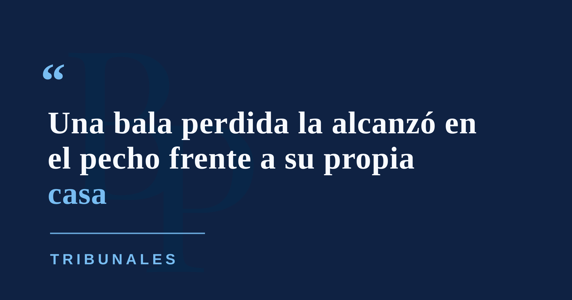 Bala perdida alcanza a mujer en el pecho mientras conversaba frente a su casa en Yabucoa