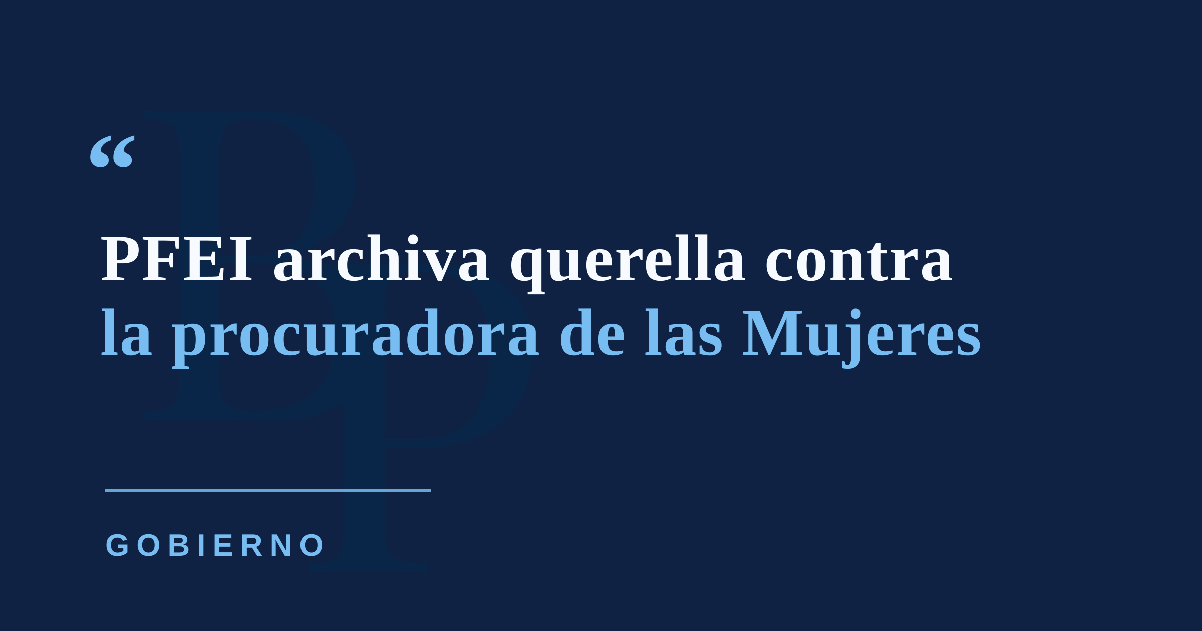 PFEI archiva querella contra la procuradora de las Mujeres