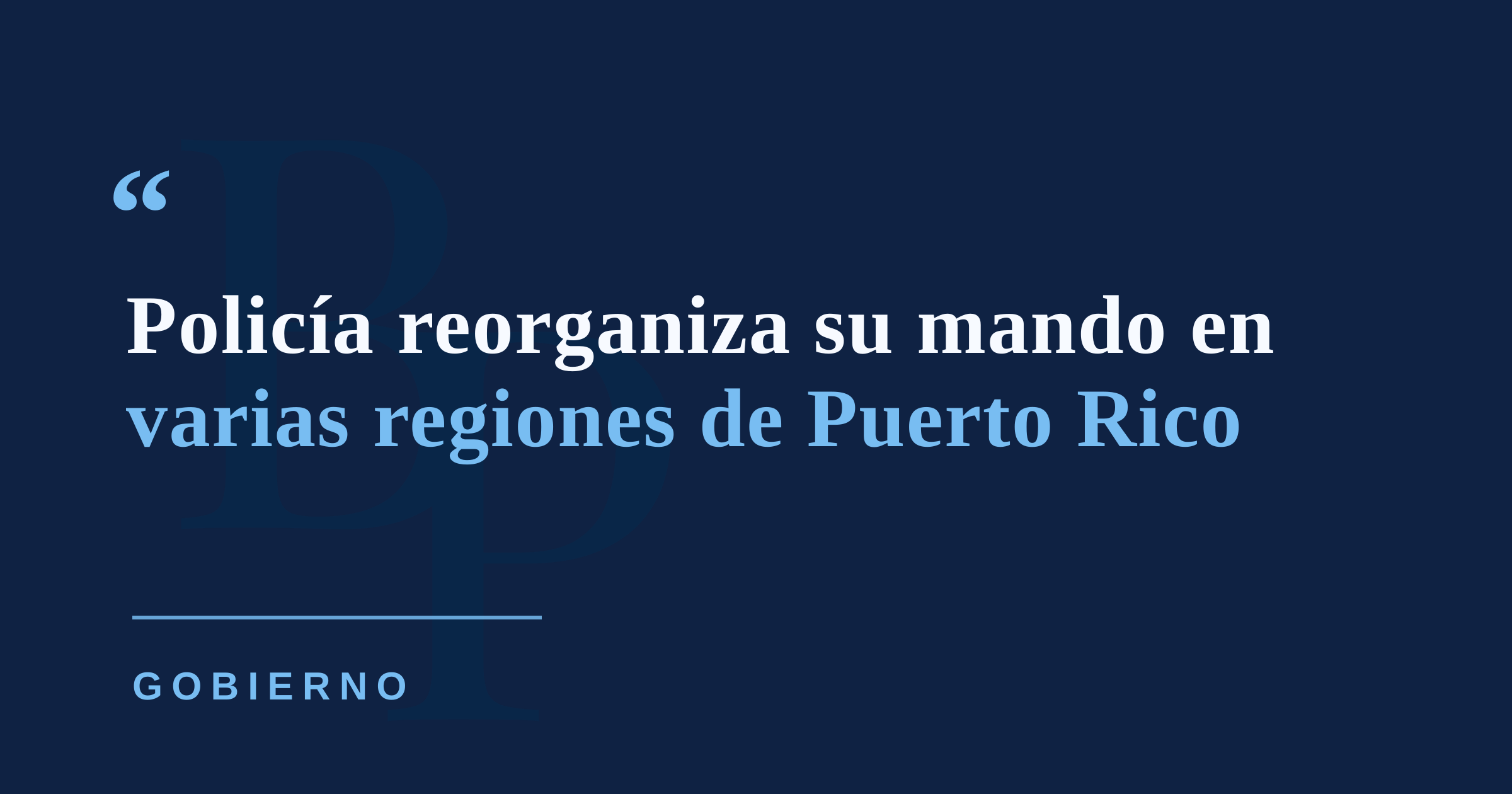 Policía reorganiza su mando con nuevos comandantes en Carolina, Fajardo y Caguas