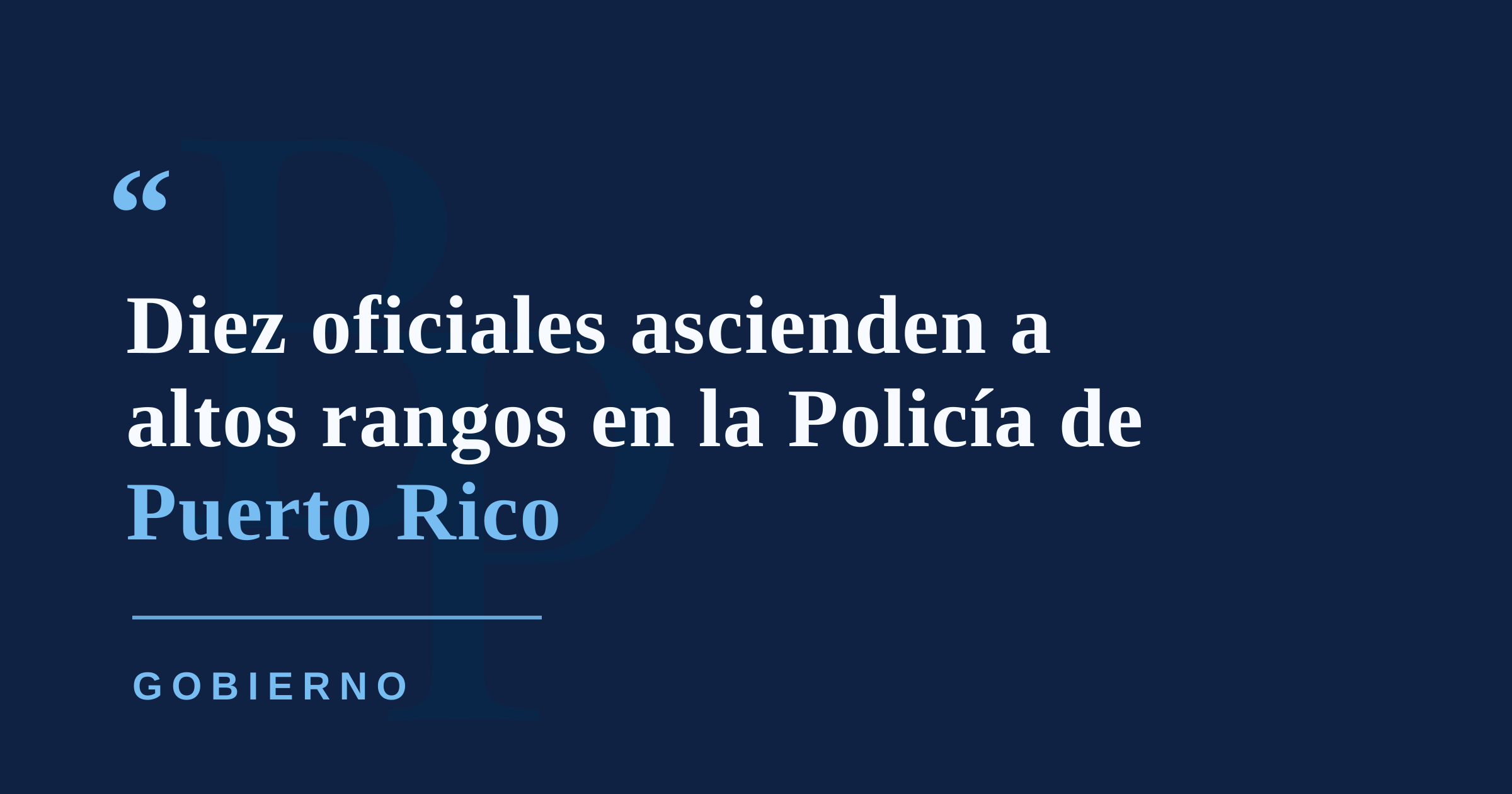 Gobierno asciende a cuatro coroneles y seis tenientes coroneles en la Policía de Puerto Rico