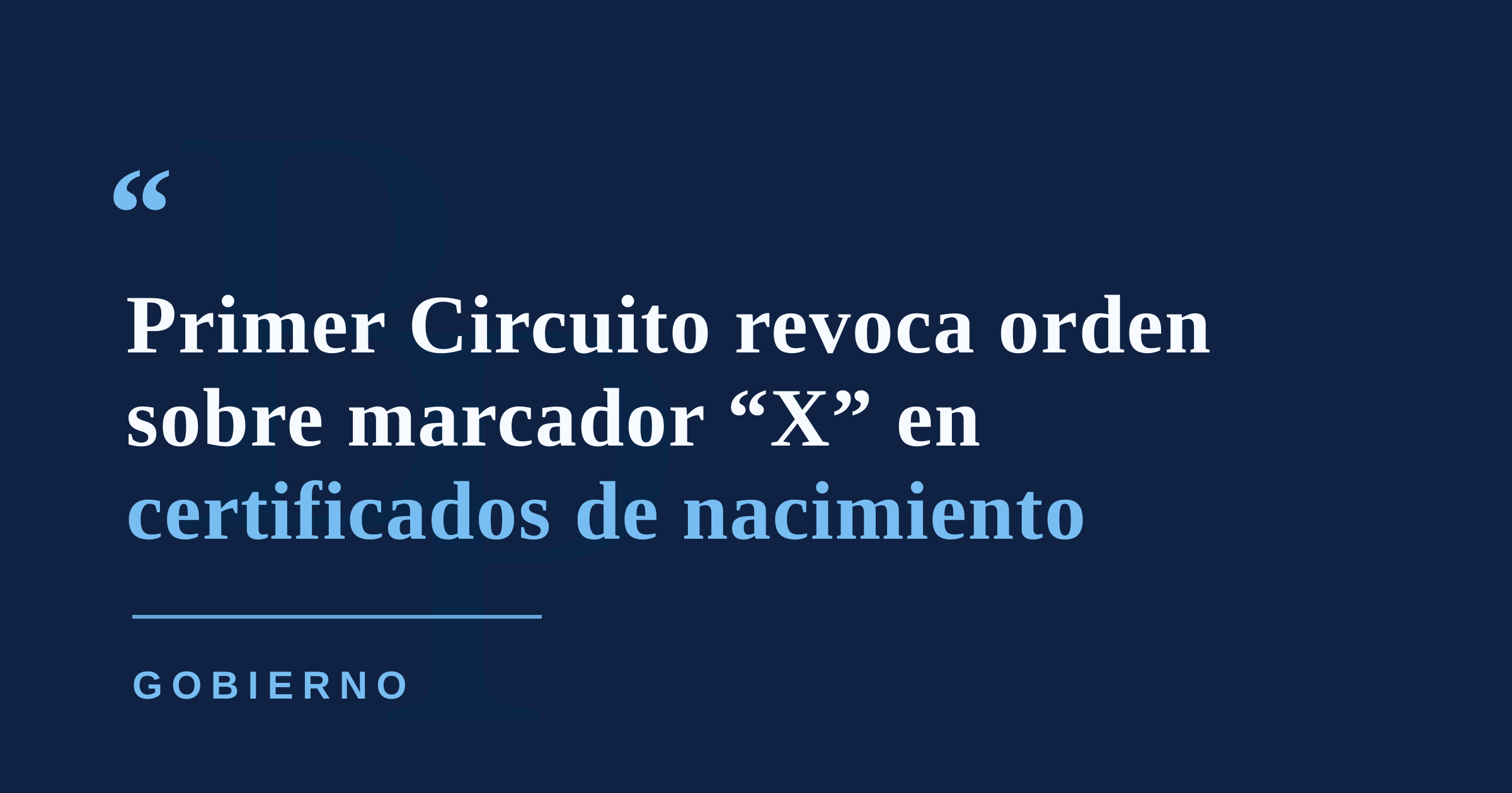 Primer Circuito revoca orden que exigía opción “X” en certificados de nacimiento de Puerto Rico