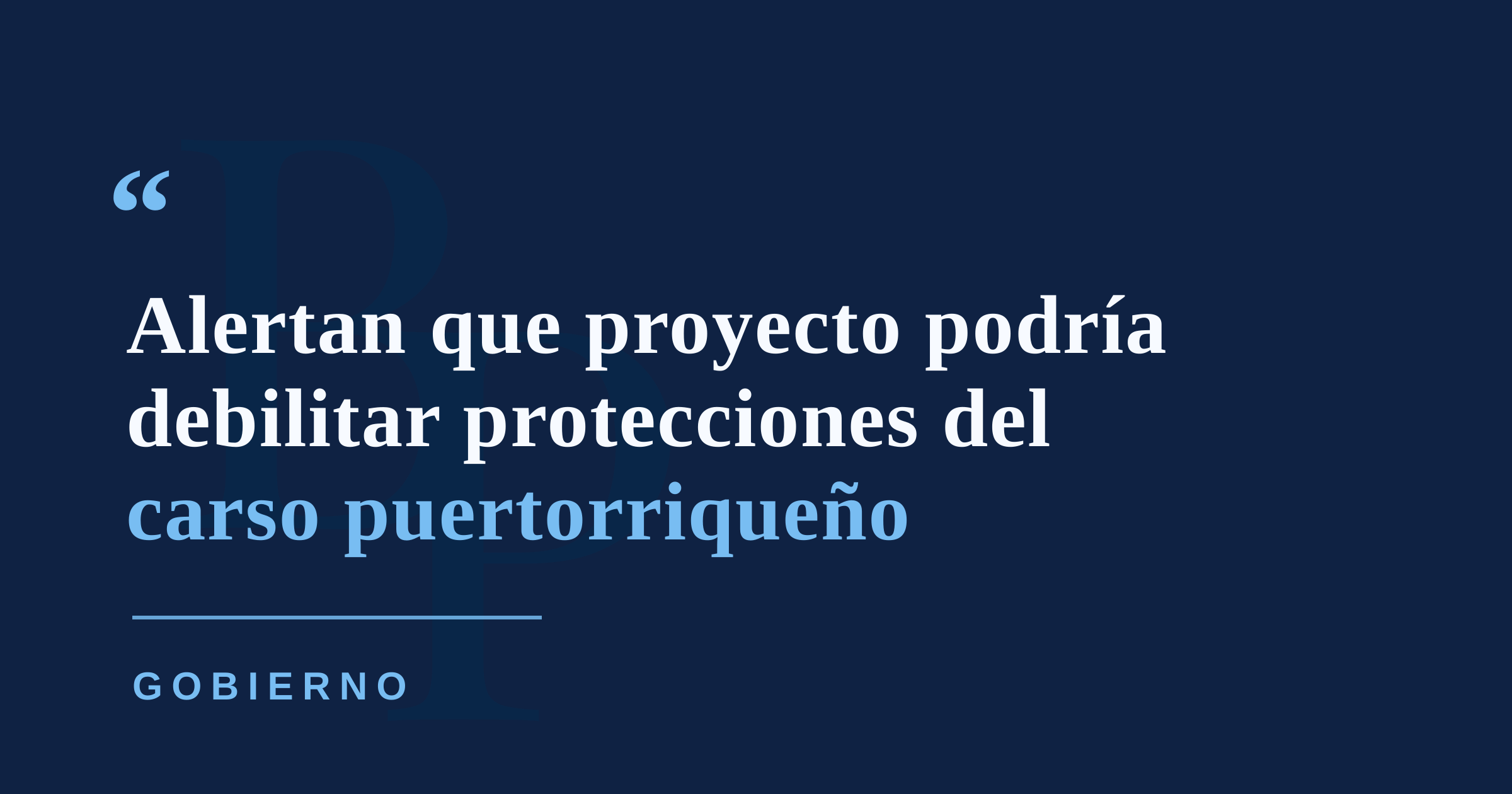 Proyecto sobre el carso desata alarma por posibles cambios a protecciones ambientales