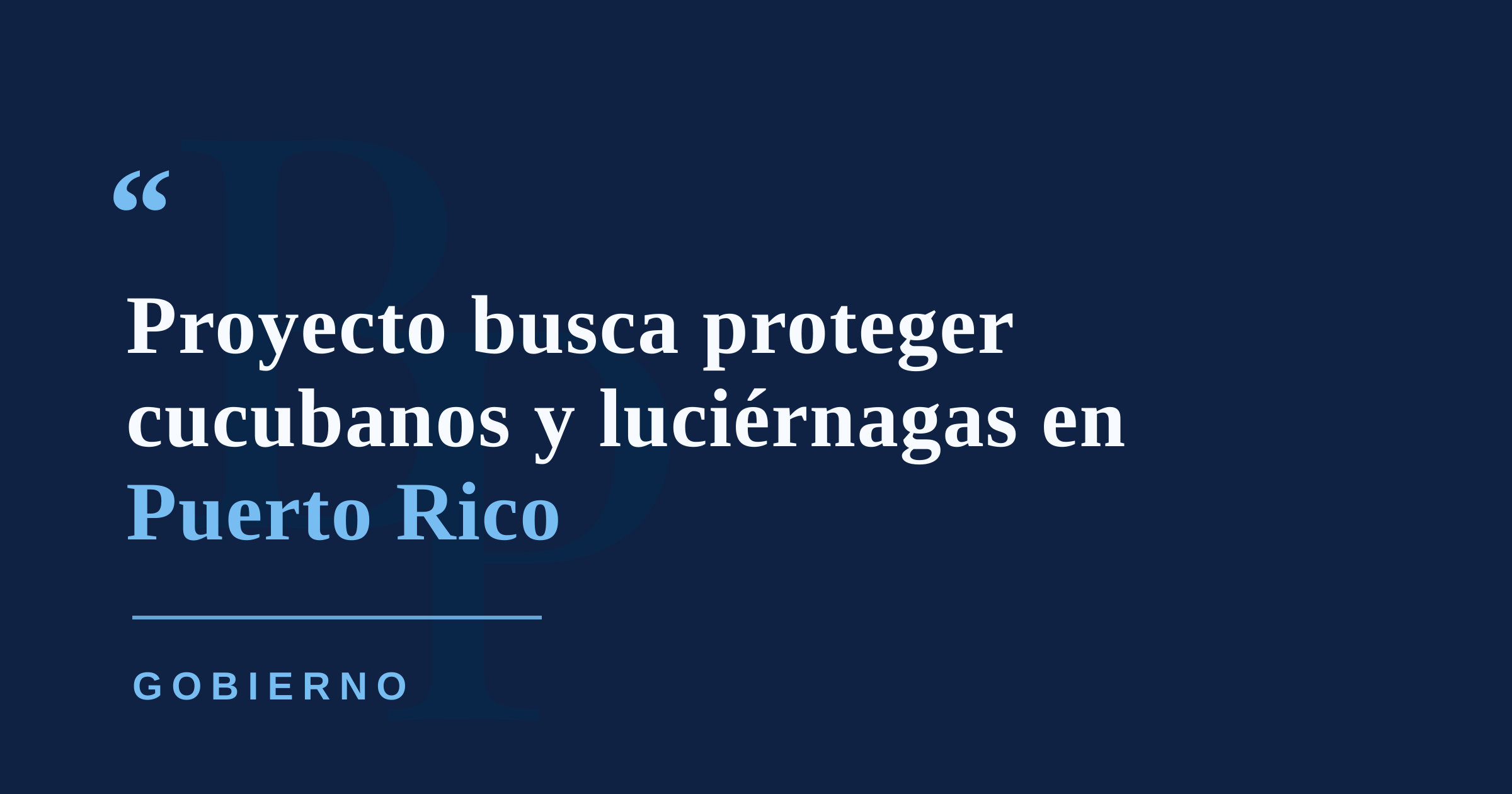 Proyecto en la Cámara busca crear zonas especiales para proteger cucubanos y luciérnagas