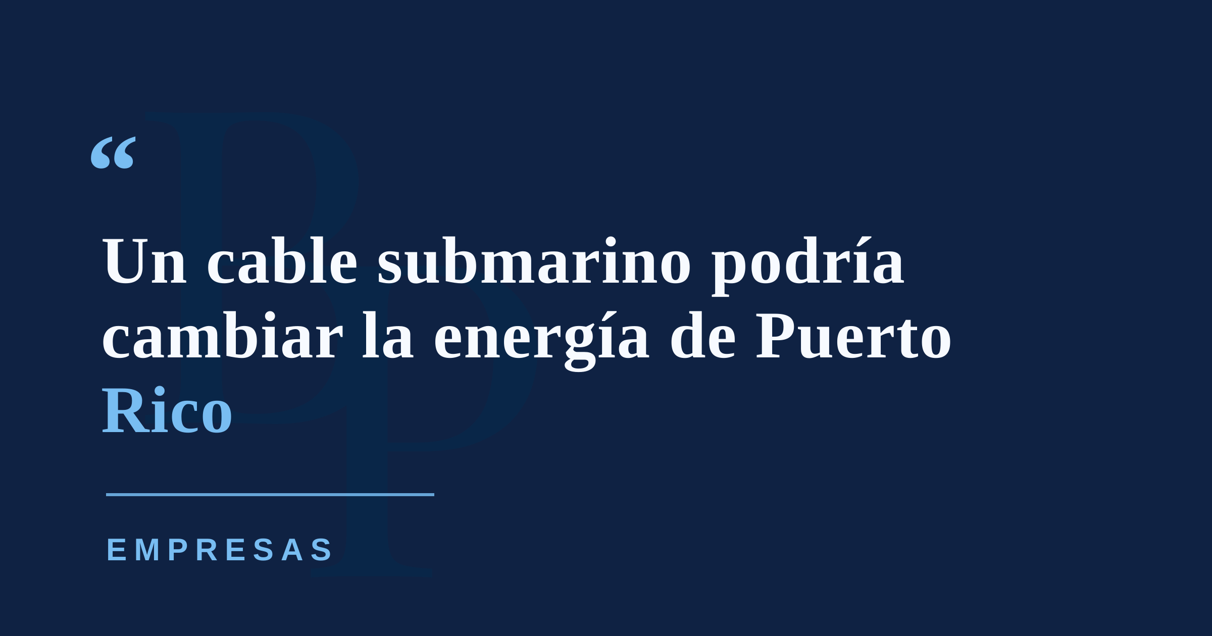 Proyecto Hostos: la apuesta privada de $2,500 millones para traer energía desde República Dominicana