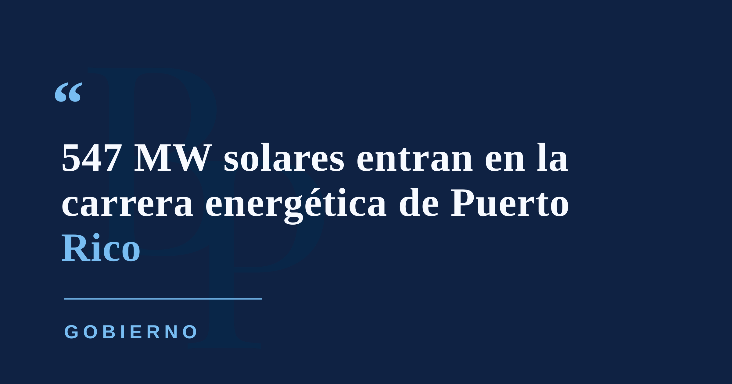Tres proyectos solares avanzan con 547 MW de generación y baterías para Puerto Rico