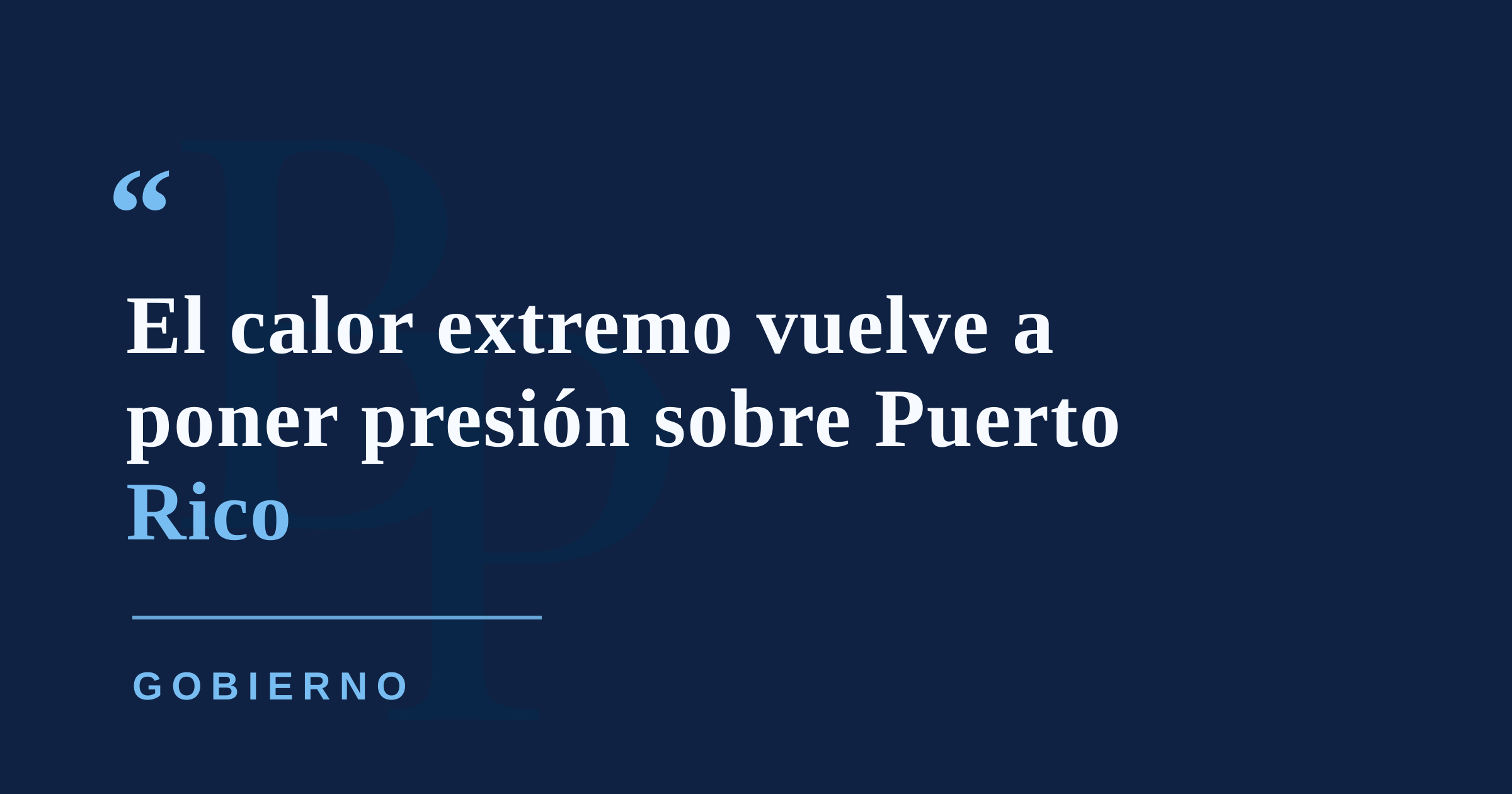 Puerto Rico enfrenta calor extremo mientras aumentan riesgos de salud y presión energética