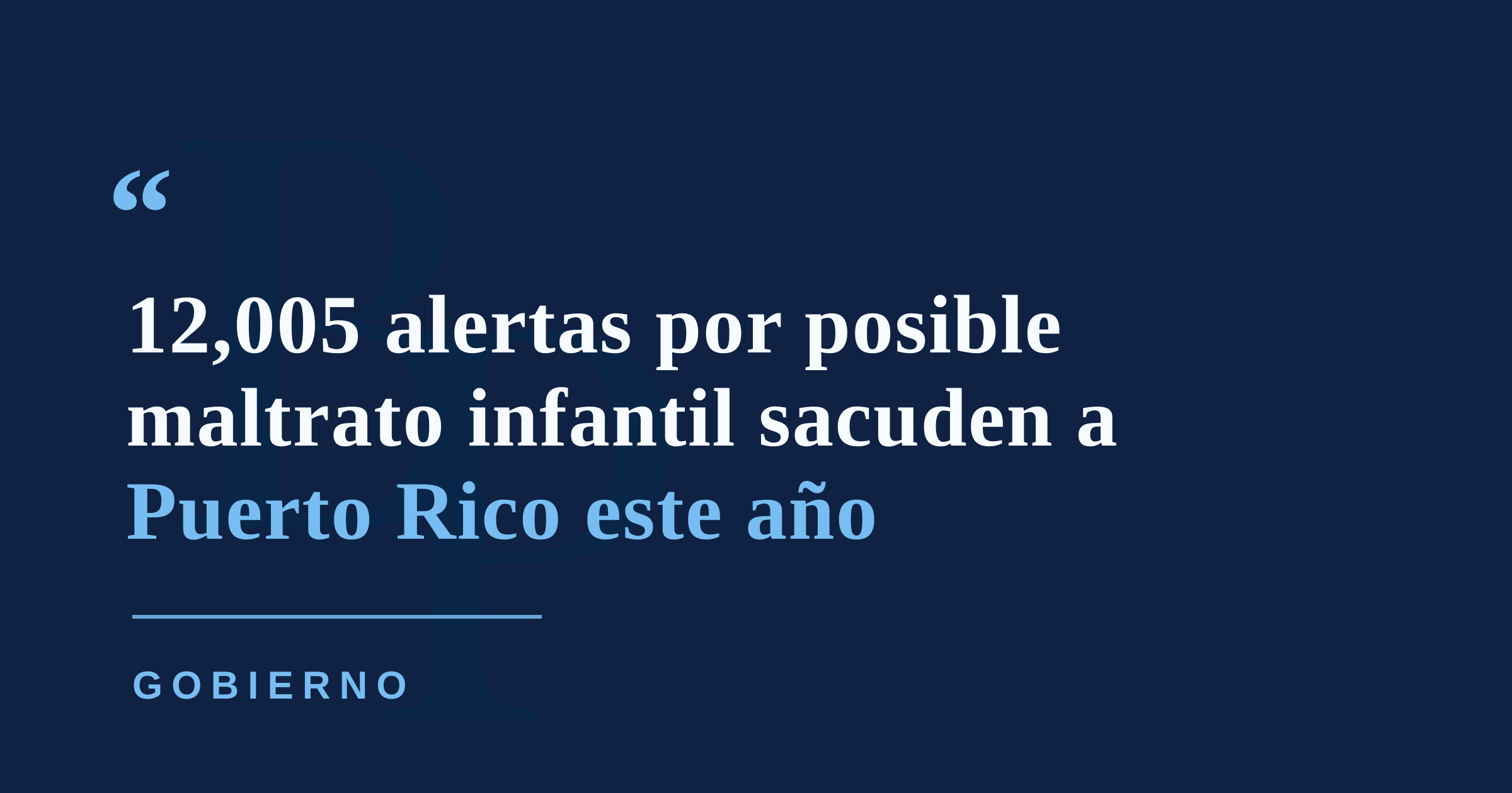 Puerto Rico lanza campaña contra el maltrato infantil tras recibir 12,005 referidos en 2026