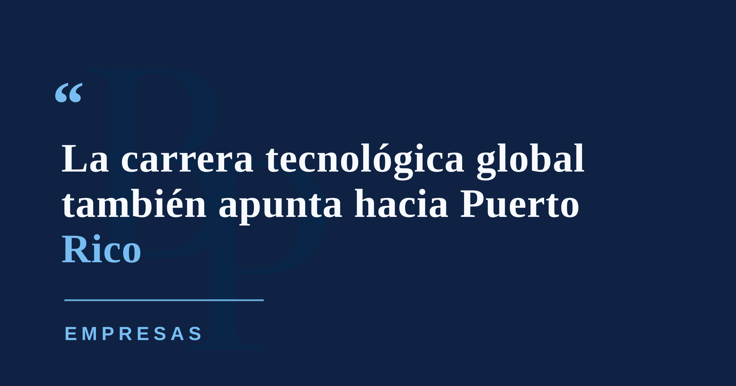 Empresas de inteligencia artificial miran a Puerto Rico como posible centro regional