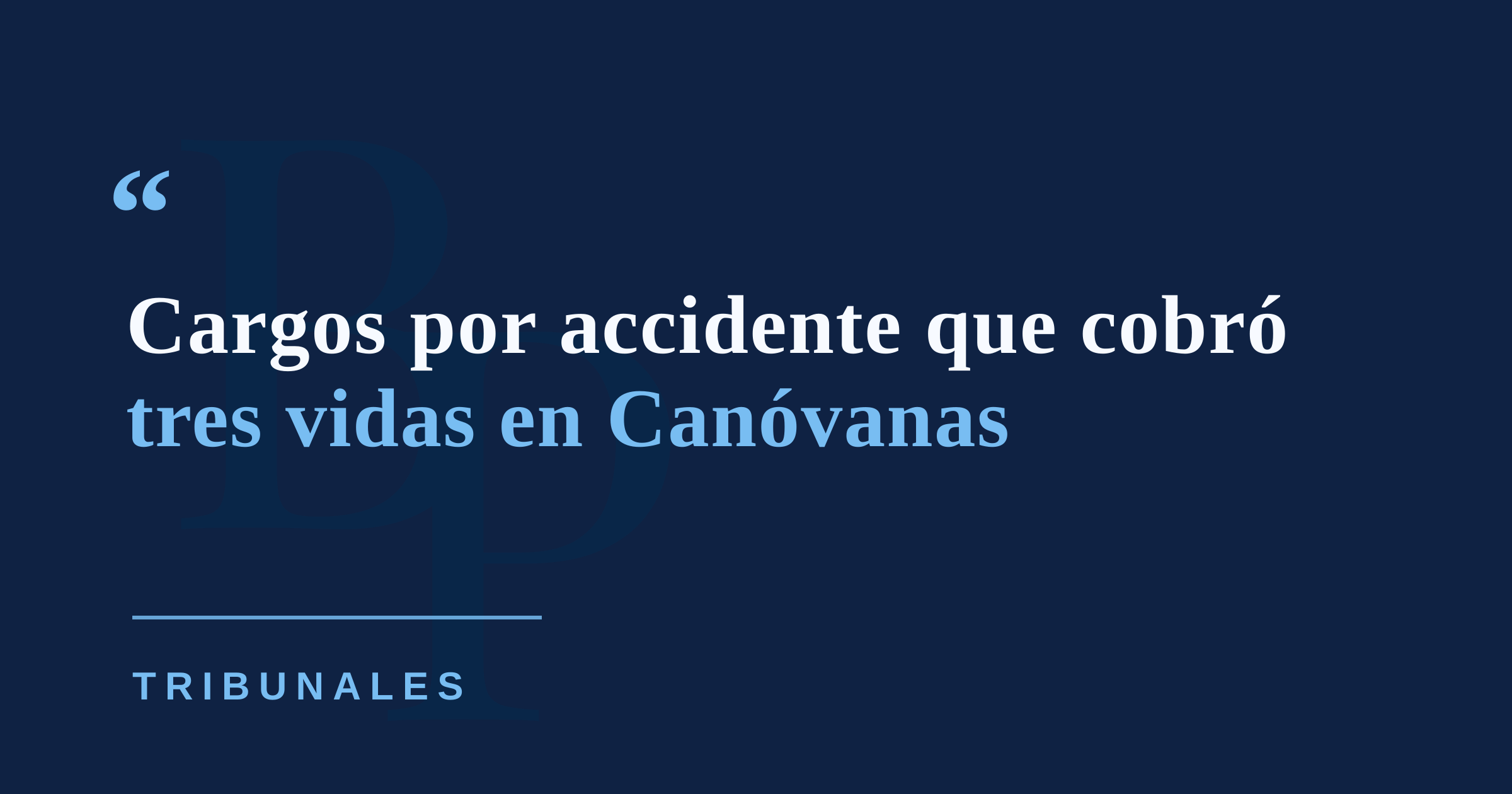 Radican cargos contra conductor por accidente que dejó tres muertos en Canóvanas