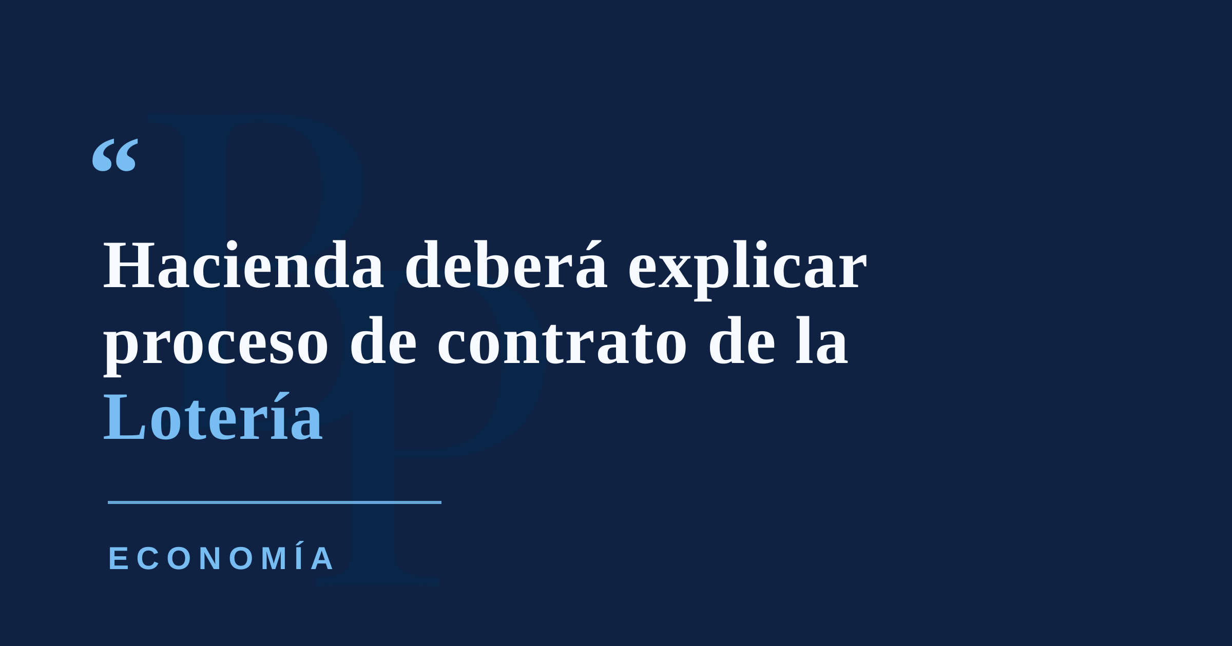 Secretario de Hacienda deberá declarar en pleito por contrato publicitario de la Lotería