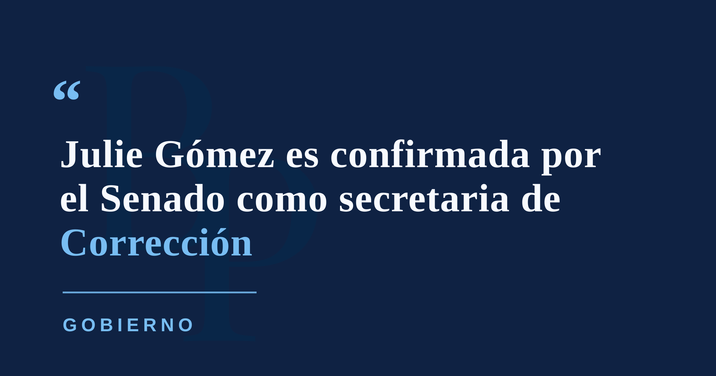 Senado confirma a Julie Gómez como secretaria de Corrección y Rehabilitación