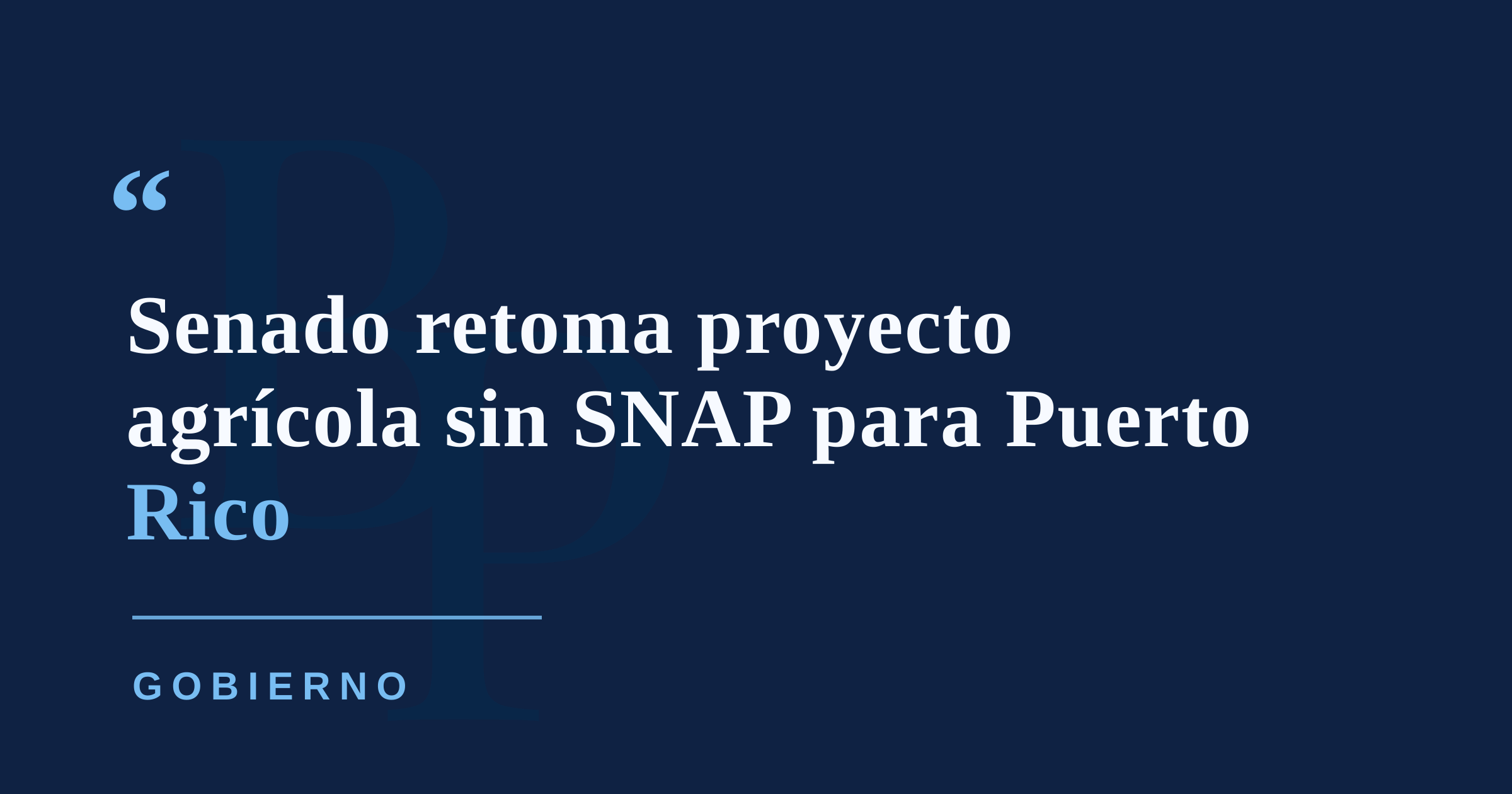 Senado federal dará nueva oportunidad a proyecto agrícola que dejó fuera el SNAP para Puerto Rico