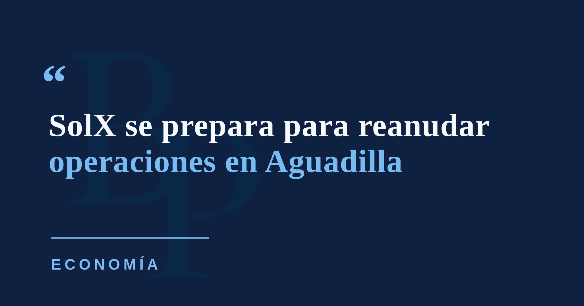 SolX en Aguadilla se prepara para reanudar operaciones y reincorporar a unos 200 empleados