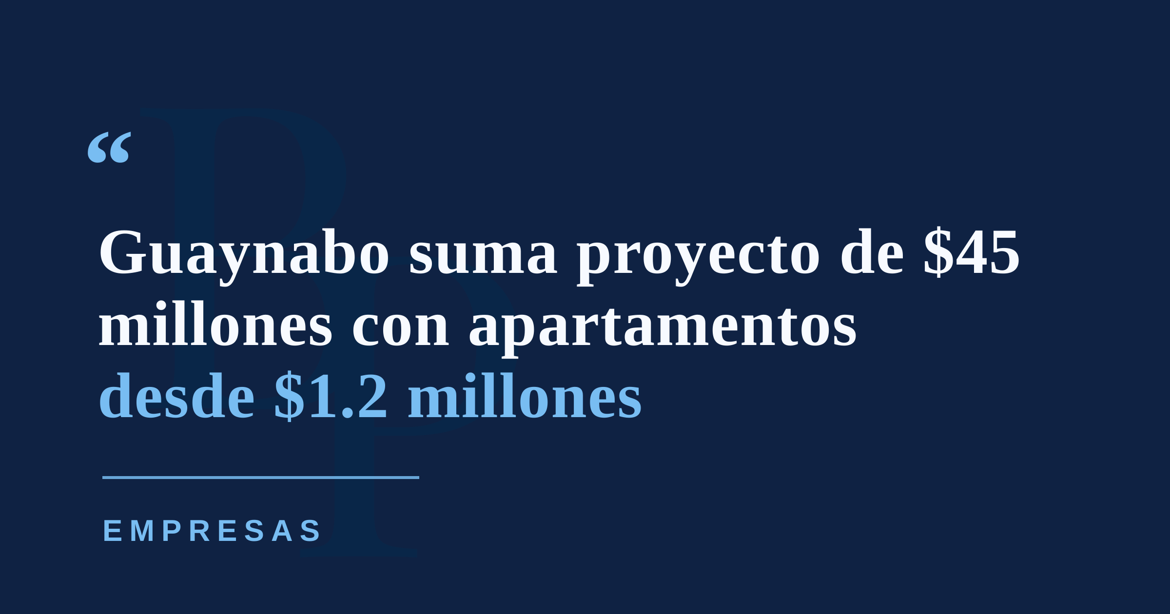 The Legacy llevará $45 millones en vivienda de lujo a Guaynabo con unidades desde $1.2 millones