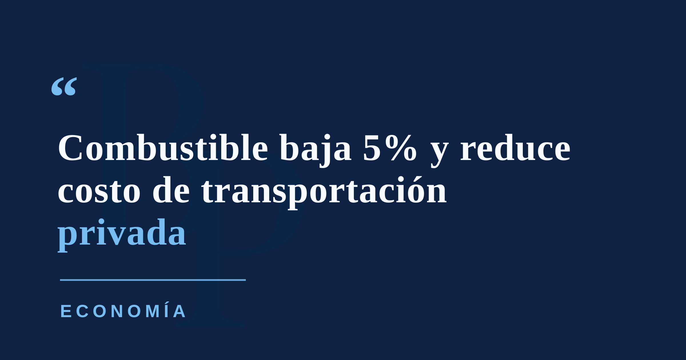 Costo de transportación privada baja 0.9% en julio por reducción en precio del combustible